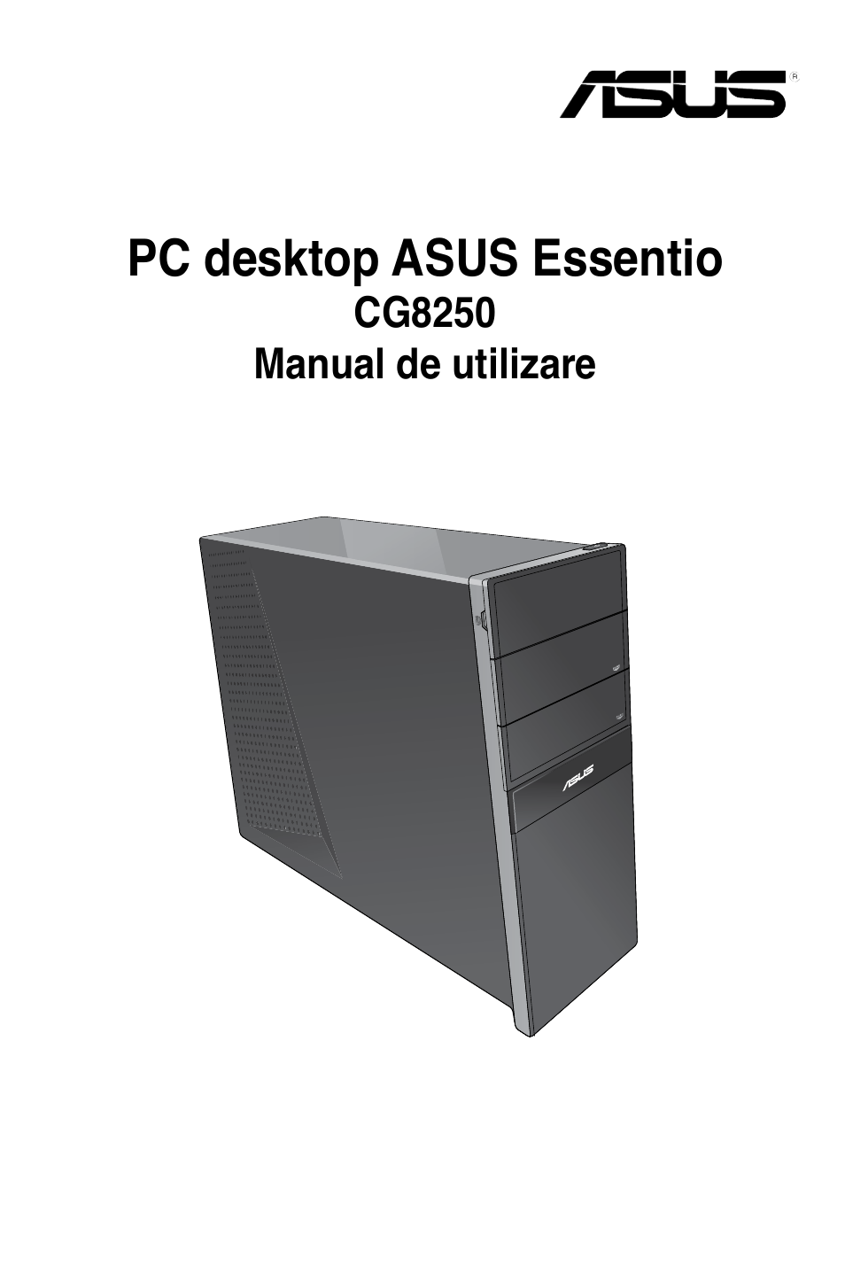 Capitolul 1, Noţiuni de bază, Bun venit | Cunoaşterea computerului, Configurarea computerului, Pornirea/oprirea computerului, Capitolul 2, Utilizarea sistemului de operare windows® 7, Prima pornire a computerului, Gestionarea fişierelor şi a folderelor | Asus CG8250 User Manual | Page 81 / 243