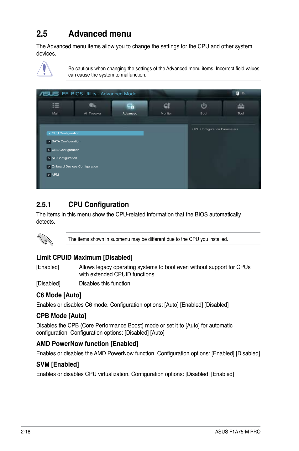 5 advanced menu, 1 cpu configuration, Advanced menu -18 2.5.1 | Cpu configuration -18, Limit cpuid maximum [disabled, C6 mode [auto, Cpb mode [auto, Amd powernow function [enabled, Svm [enabled | Asus F1A75-M PRO User Manual | Page 60 / 72