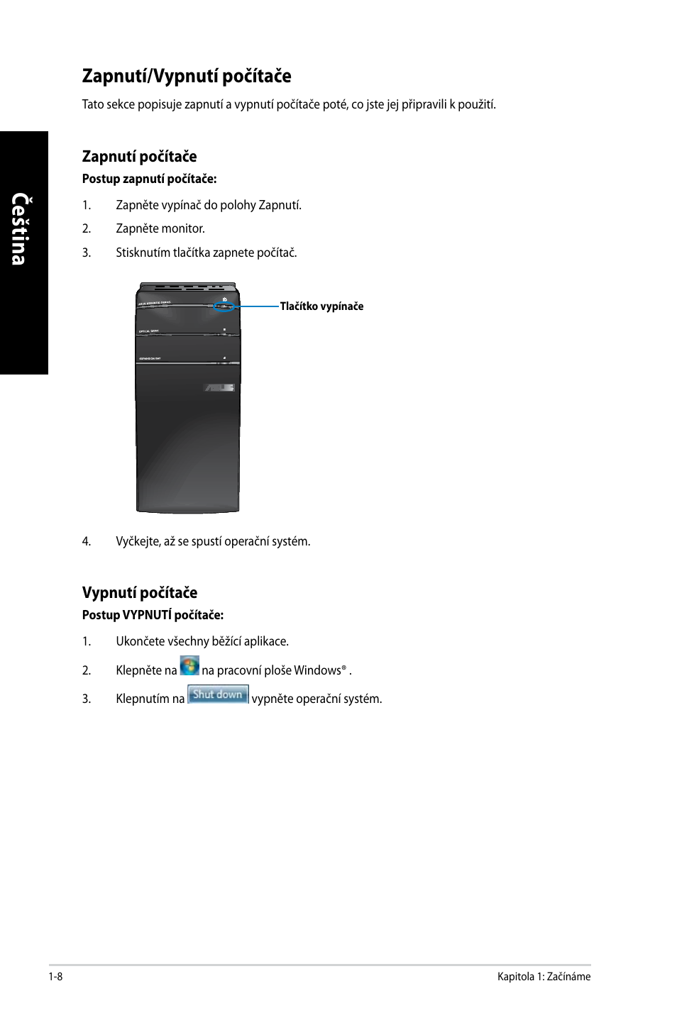 Zapnutí/vypnutí počítače, Zapnutí/vypnutí počítače -8, Če šti na če št in a | Asus CM6650 User Manual | Page 102 / 420