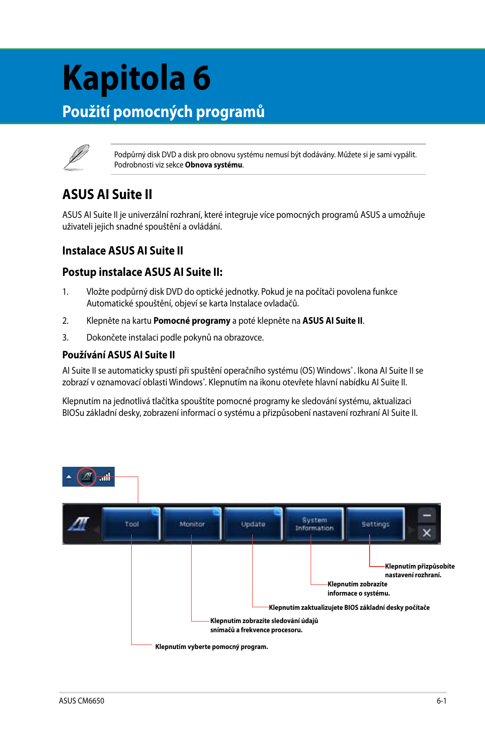 Kapitola 6, Použití pomocných programů, Asus ai suite ii | Asus ai suite ii -1 | Asus CM6650 User Manual | Page 141 / 420