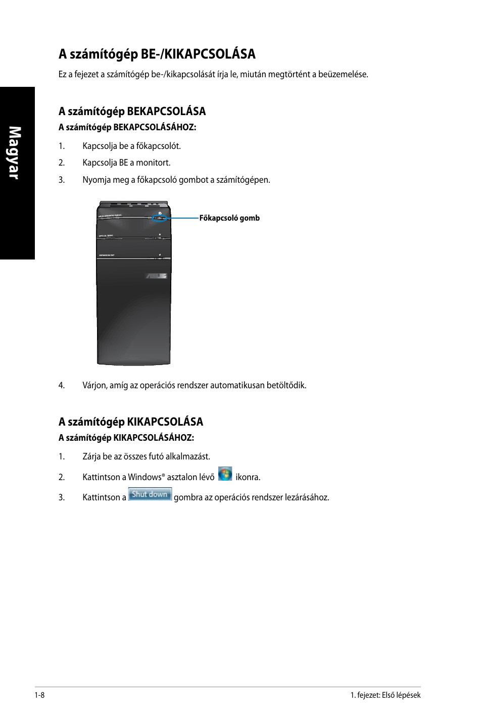 A számítógép be-/kikapcsolása, A számítógép be-/kikapcsolása -8, Mag ya r m ag ya r | Asus CM6650 User Manual | Page 186 / 420