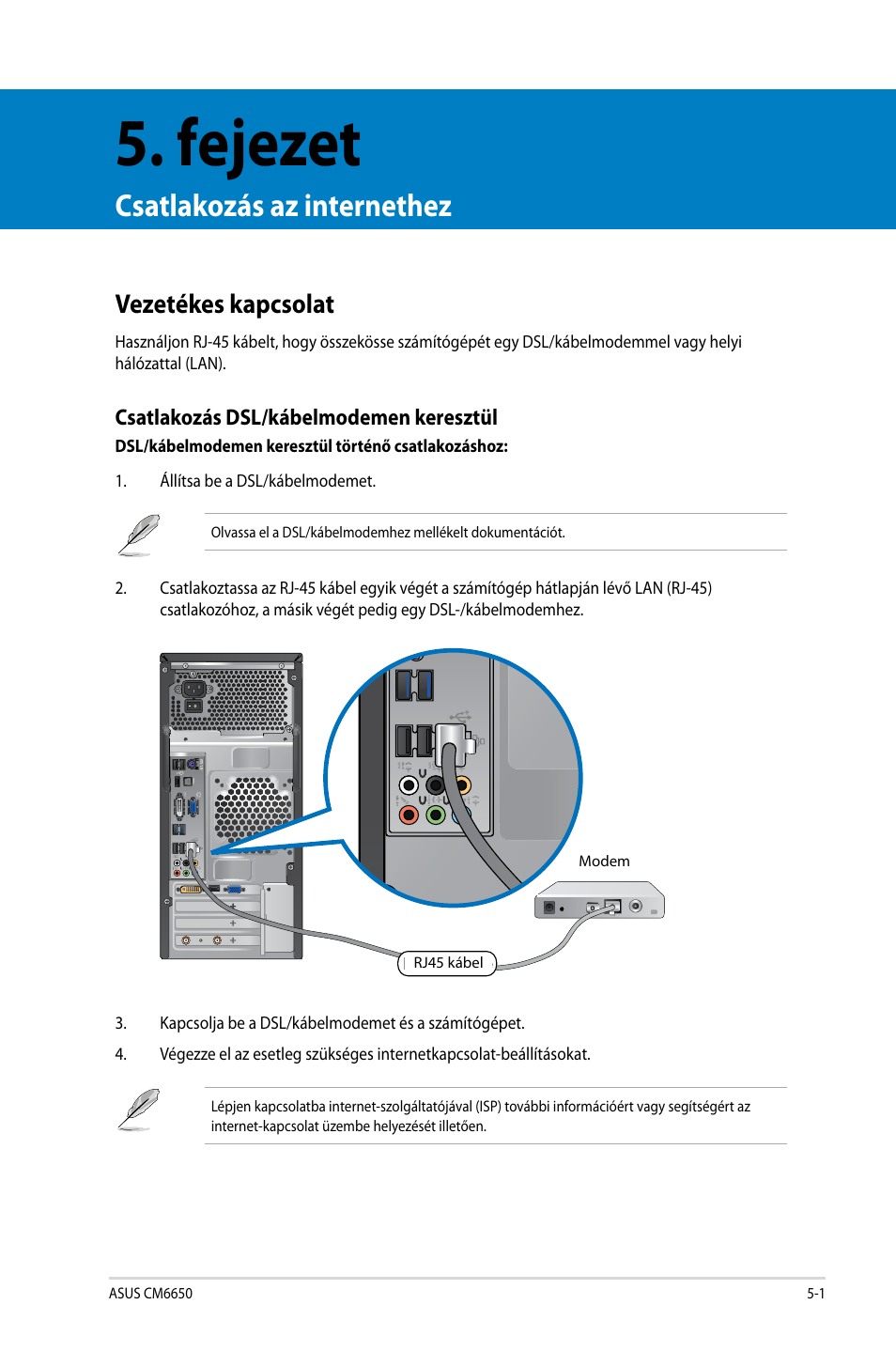 Fejezet, Csatlakozás az internethez, Vezetékes kapcsolat | Vezetékes kapcsolat -1 | Asus CM6650 User Manual | Page 219 / 420