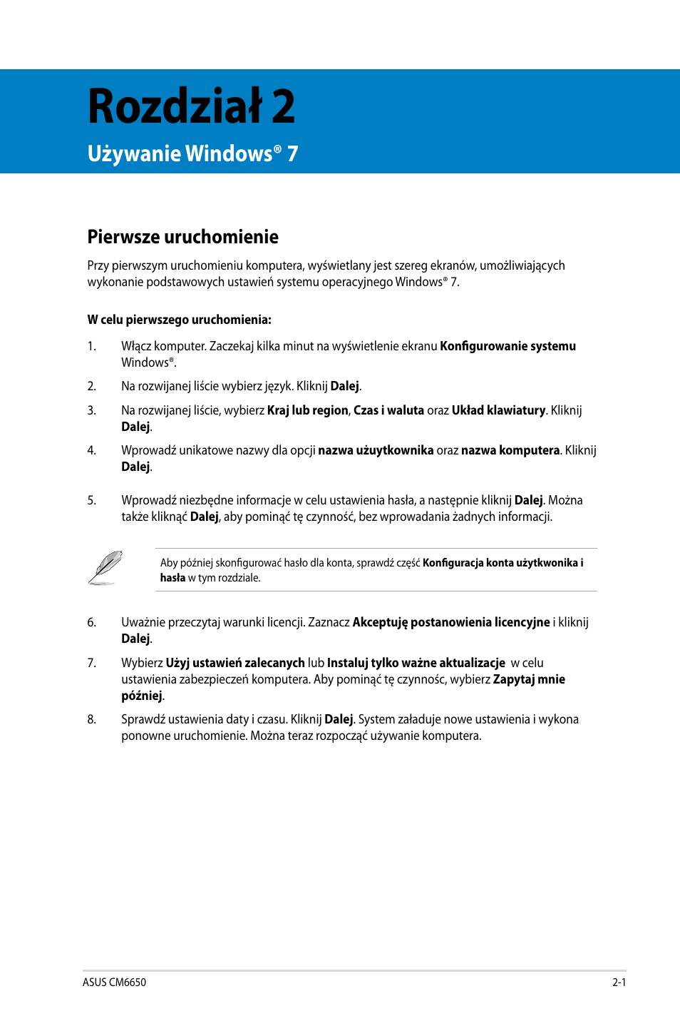 Rozdział 2, Używanie windows® 7, Pierwsze uruchomienie | Pierwsze uruchomienie -1 | Asus CM6650 User Manual | Page 355 / 420