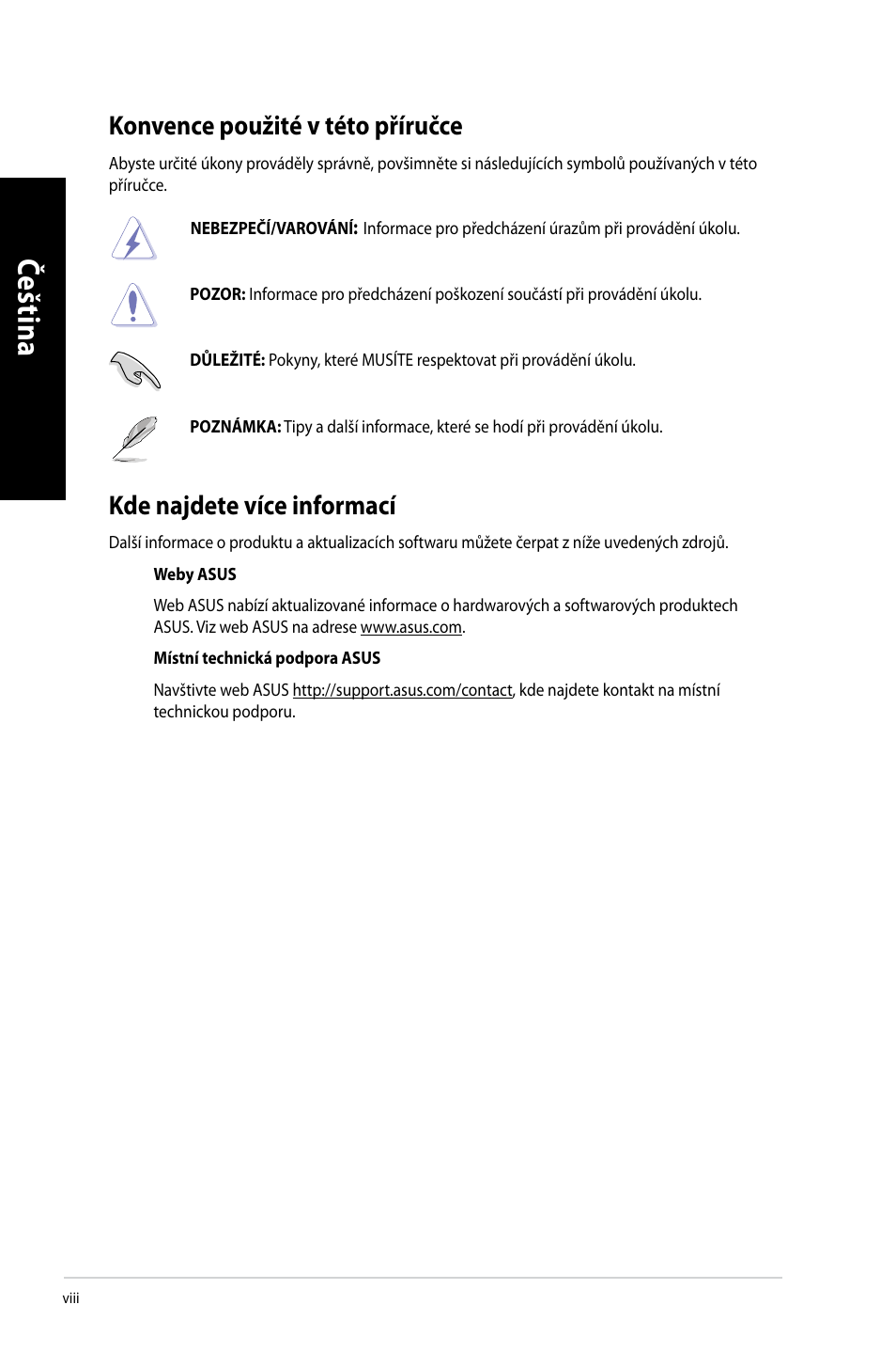Konvence použité v této příručce, Kde najdete více informací, Če šti na če št in a če šti na če št in a | Asus CM6650 User Manual | Page 92 / 420