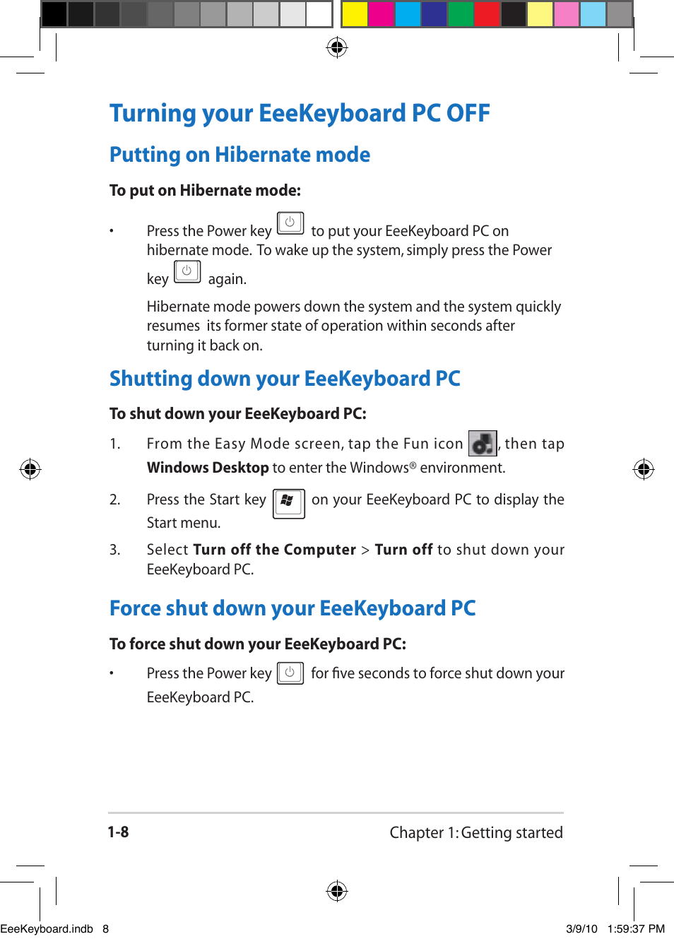 Turning your eeekeyboard pc off -8, Turning your eeekeyboard pc off, Putting on hibernate mode | Shutting down your eeekeyboard pc, Force shut down your eeekeyboard pc | Asus EK1542 User Manual | Page 15 / 48