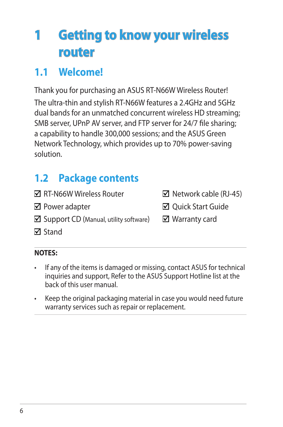 1 getting to know your wireless router, 1 welcome, 2 package contents | Getting to know your wireless router, Welcome, Package contents | Asus RT-N66W User Manual | Page 6 / 130