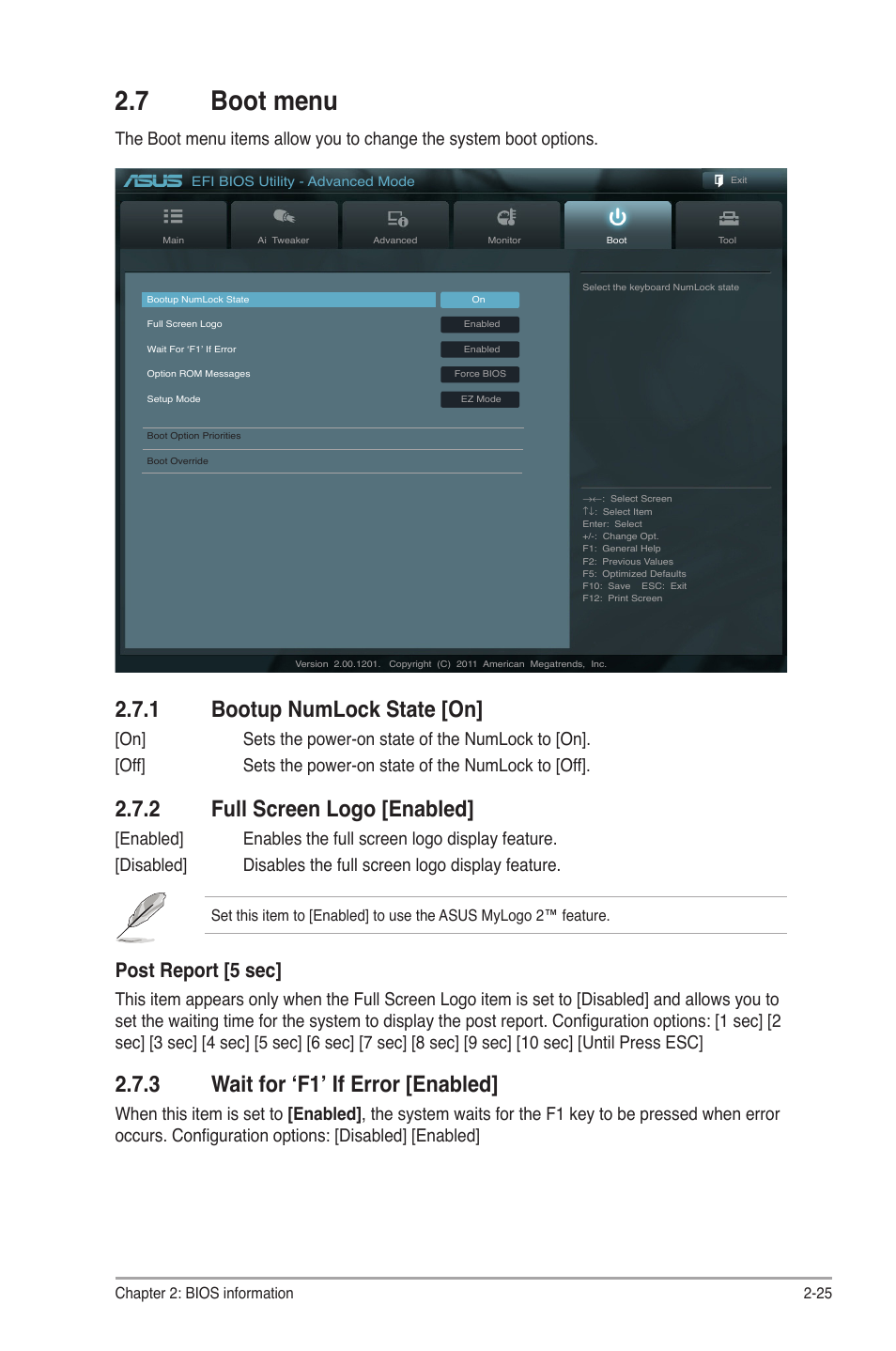 7 boot menu, 1 bootup numlock state [on, 2 full screen logo [enabled | 3 wait for ‘f1’ if error [enabled, Boot menu -25 2.7.1, Bootup numlock state [on] -25, Full screen logo [enabled] -25, Wait for ‘f1’ if error [enabled] -25, Post report [5 sec | Asus F1A55-M User Manual | Page 65 / 70