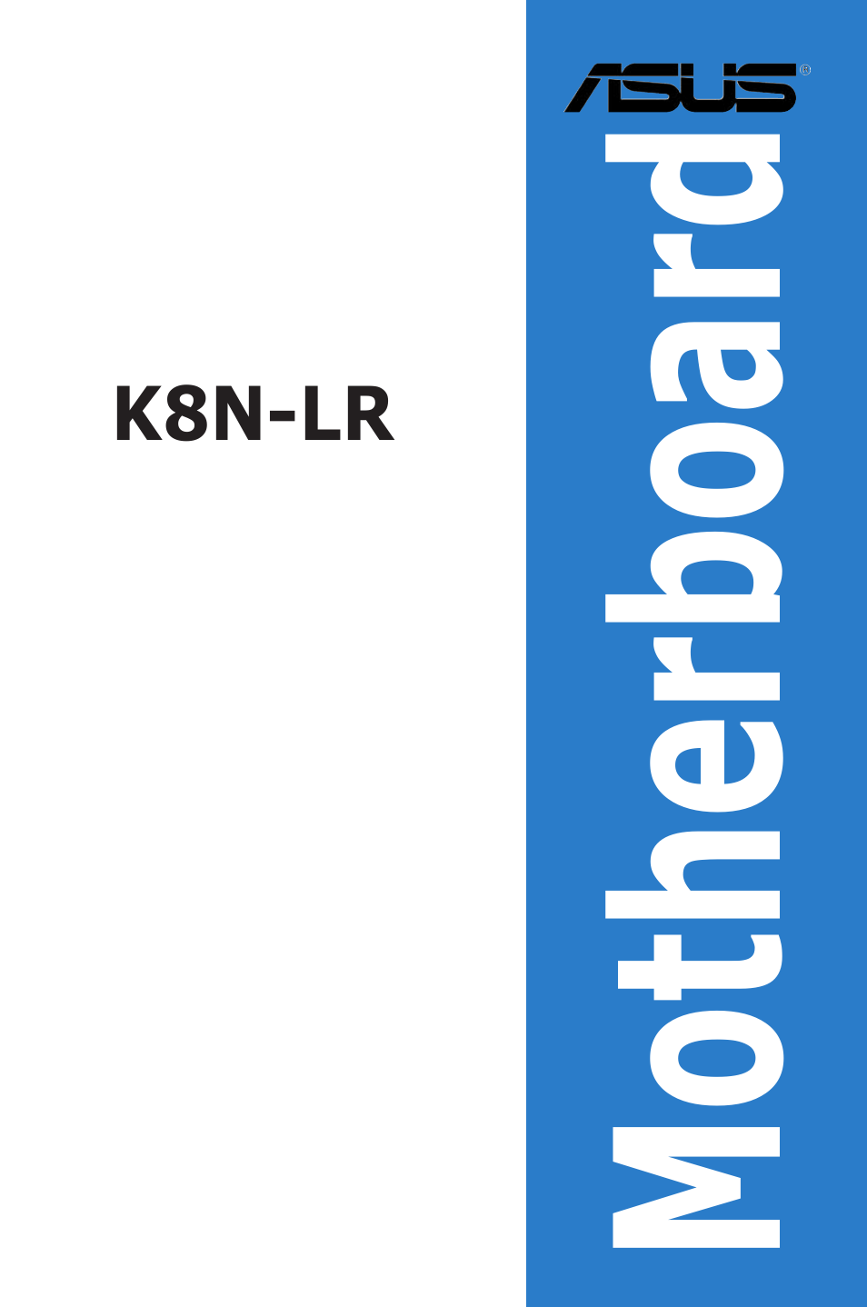 Asus K8N-LR User Manual | 120 pages