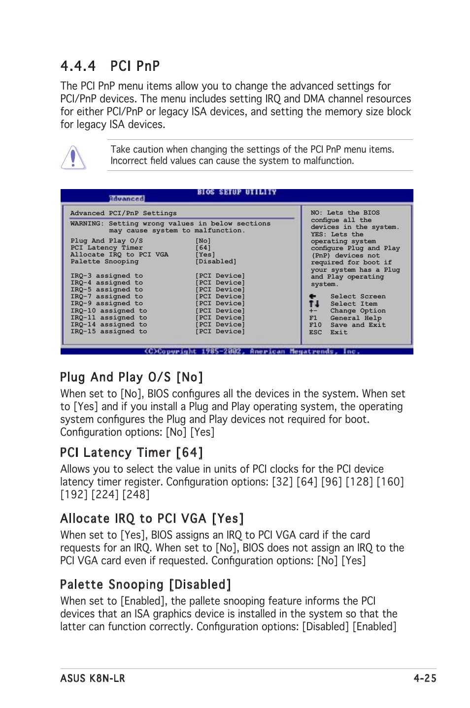 4 pci pnp, Plug and play o/s [no, Pci latency timer [64 | Allocate irq to pci vga [yes, Palette snooping [disabled | Asus K8N-LR User Manual | Page 79 / 120