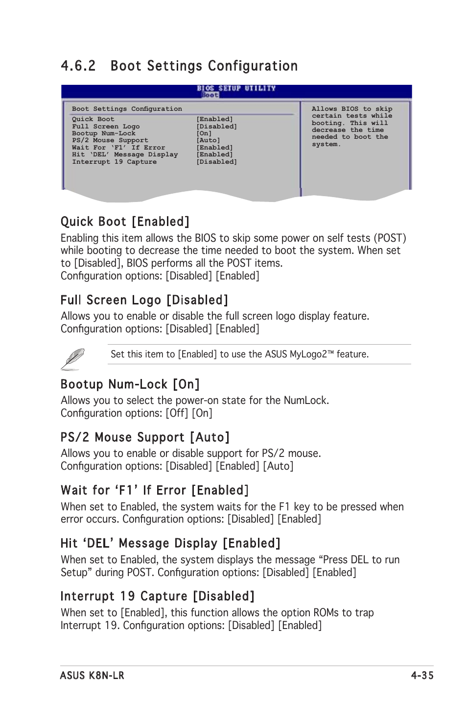 2 boot settings configuration, Quick boot [enabled, Full screen logo [disabled | Bootup num-lock [on, Ps/2 mouse support [auto, Wait for ʻf1ʼ if error [enabled, Hit ʻdelʼ message display [enabled, Interrupt 19 capture [disabled | Asus K8N-LR User Manual | Page 89 / 120