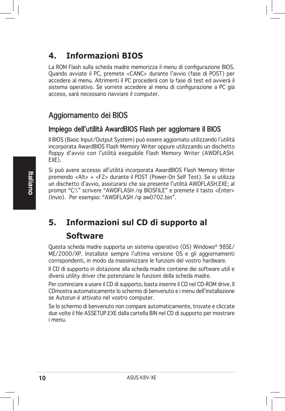 Informazioni bios, Informazioni sul cd di supporto al software, Aggiornamento dei bios | Italiano | Asus K8V-XE User Manual | Page 10 / 20