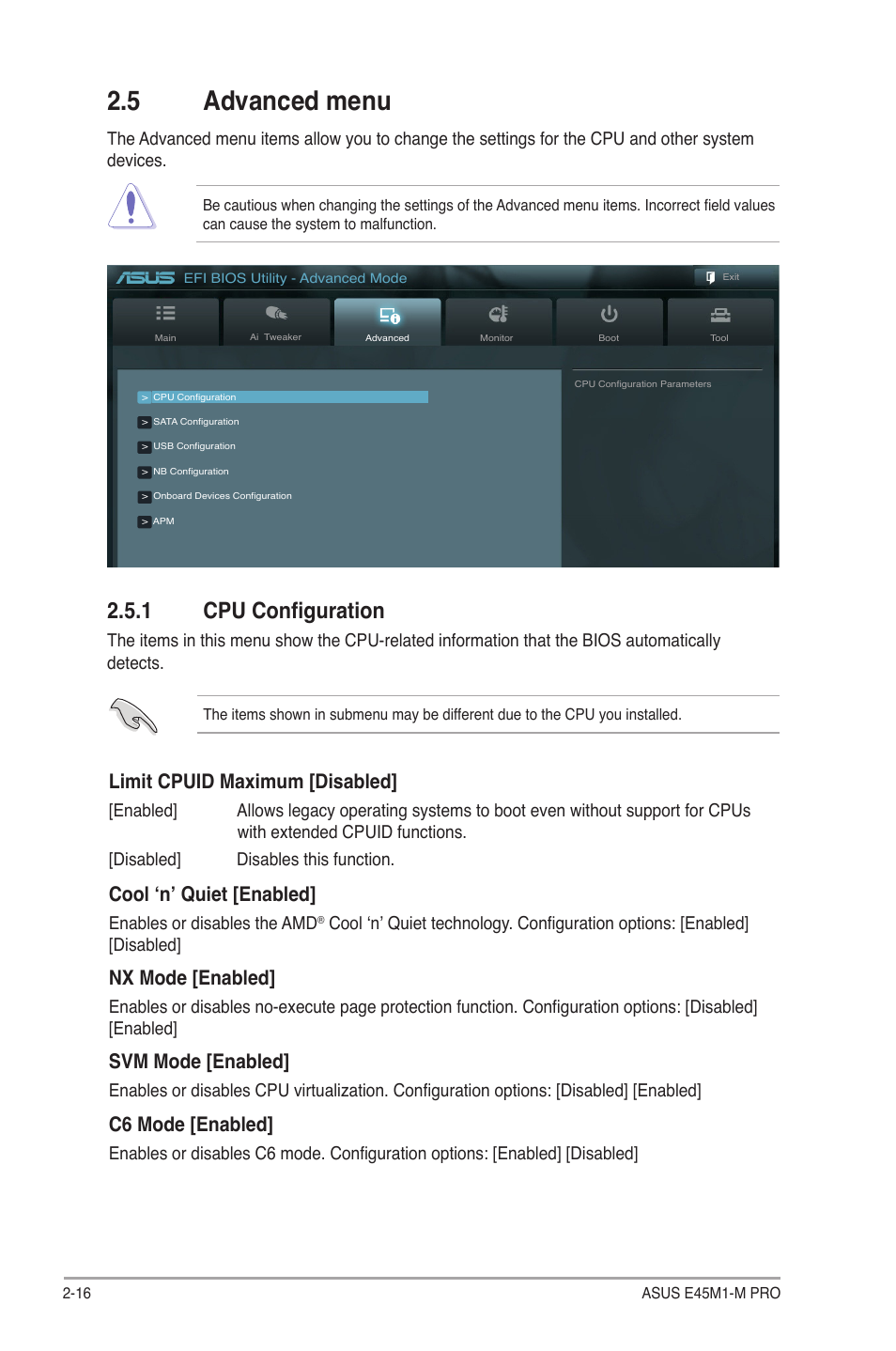 5 advanced menu, 1 cpu configuration, Advanced menu -16 2.5.1 | Cpu configuration -16, Limit cpuid maximum [disabled, Cool ‘n’ quiet [enabled, Nx mode [enabled, Svm mode [enabled, C6 mode [enabled | Asus E45M1-M PRO User Manual | Page 48 / 62