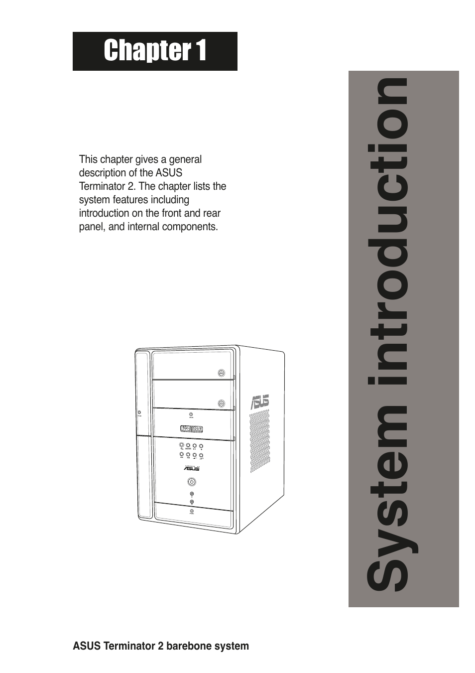 System introduction, Chapter 1 | Asus T2-R User Manual | Page 11 / 120