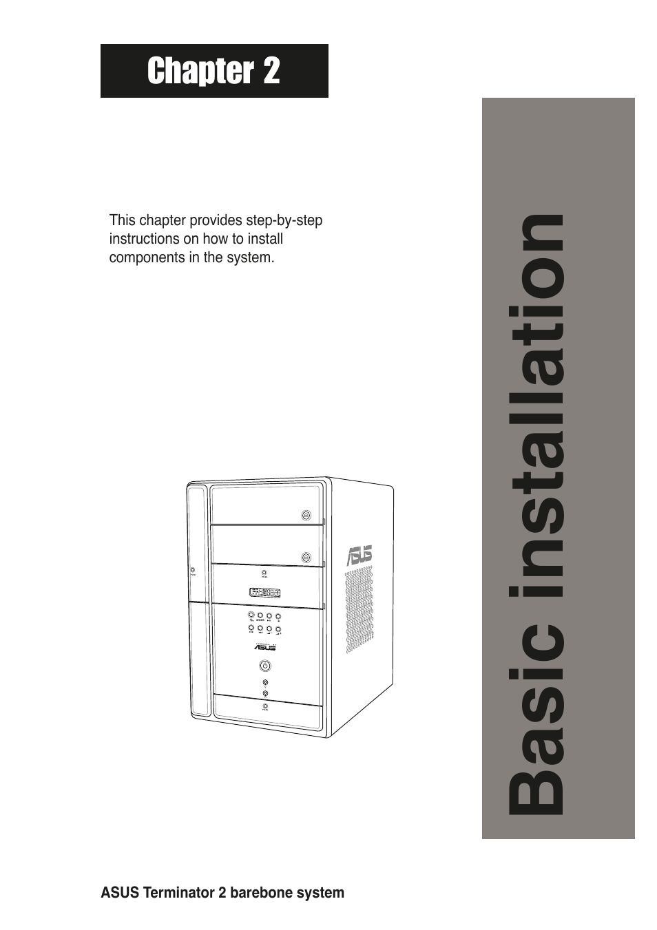 Basic installation, Chapter 2 | Asus T2-R User Manual | Page 21 / 120