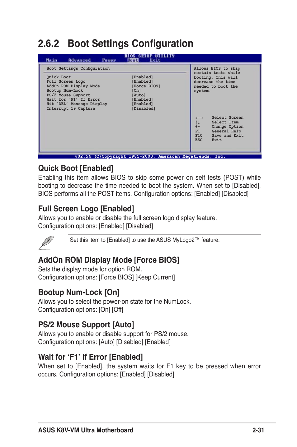 2 boot settings conﬁguration, Quick boot [enabled, Full screen logo [enabled | Addon rom display mode [force bios, Bootup num-lock [on, Ps/2 mouse support [auto, Wait for ‘f1’ if error [enabled, Asus k8v-vm ultra motherboard 2-31 | Asus K8V-VM Ultra User Manual | Page 67 / 78