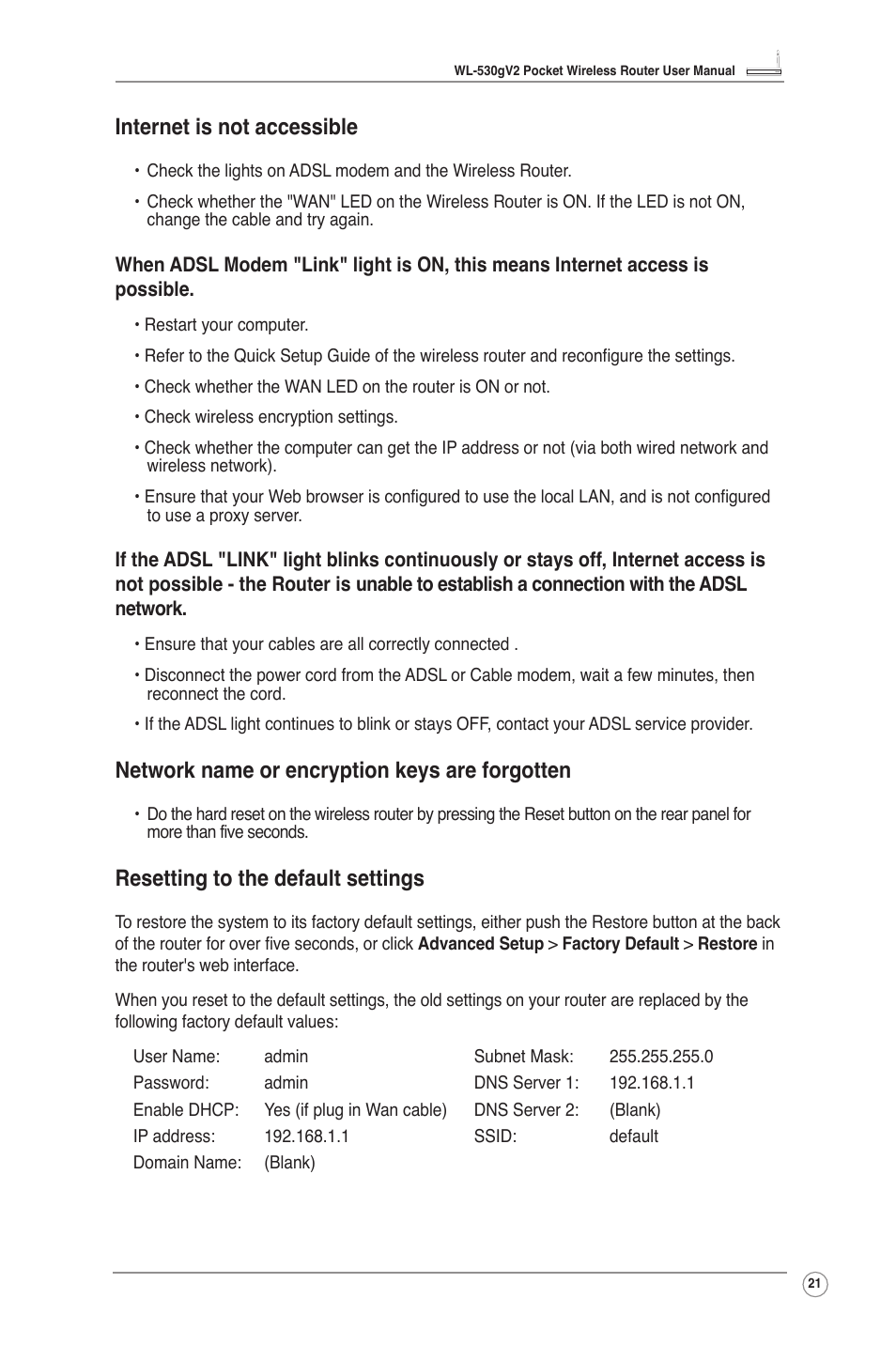 Internet is not accessible, Network name or encryption keys are forgotten, Resetting to the default settings | Asus WL-530g V2 User Manual | Page 23 / 30