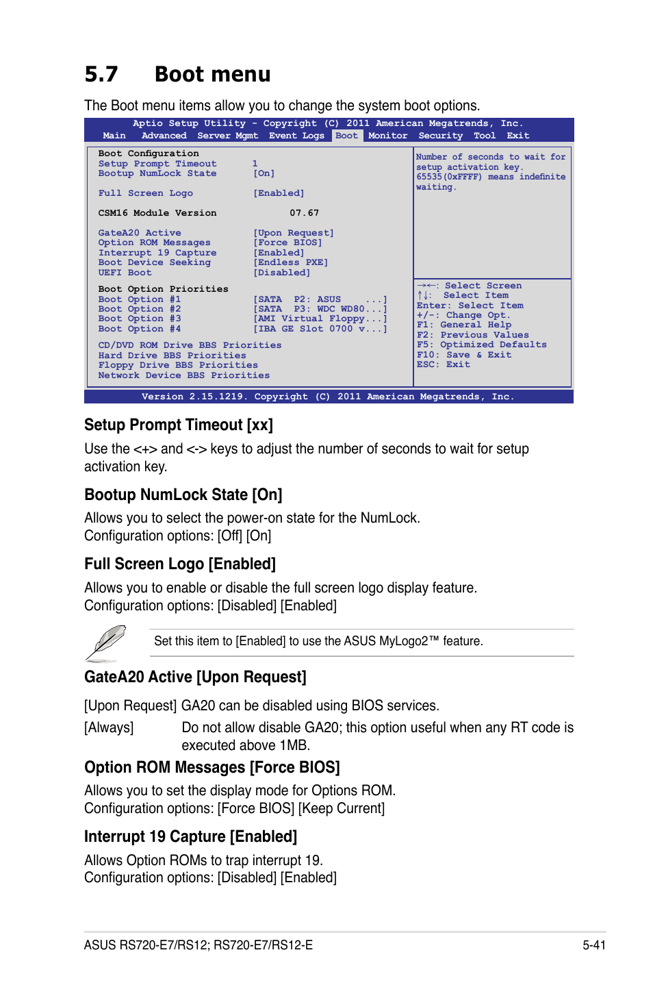 7 boot menu, Boot menu -41, Setup prompt timeout [xx | Bootup numlock state [on, Full screen logo [enabled, Gatea20 active [upon request, Option rom messages [force bios, Interrupt 19 capture [enabled | Asus RS720-E7/RS12 User Manual | Page 107 / 188