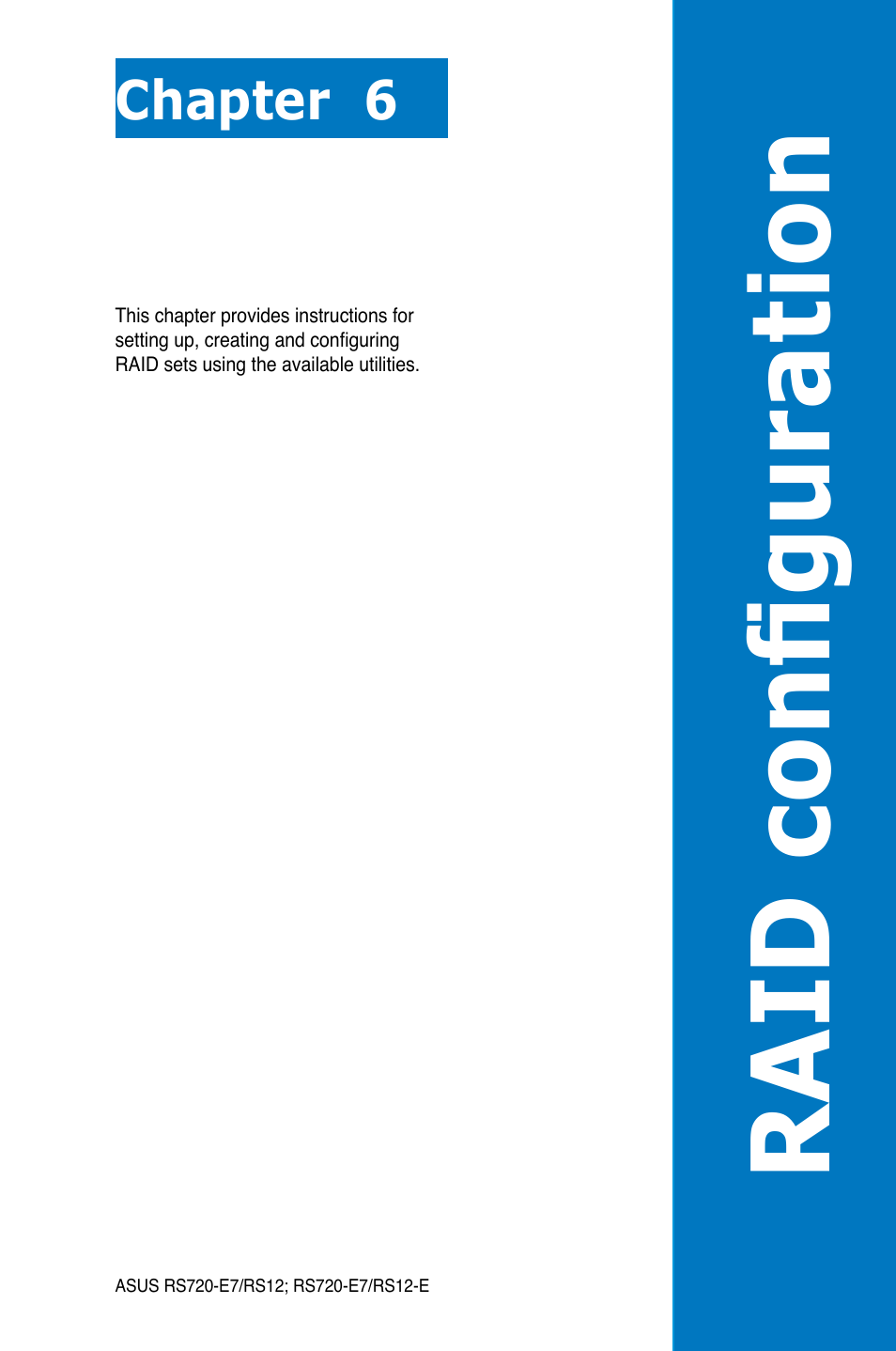 Chapter 6: raid configuration, Chapter 6, Raid configuration | Raid configu rat ion | Asus RS720-E7/RS12 User Manual | Page 115 / 188