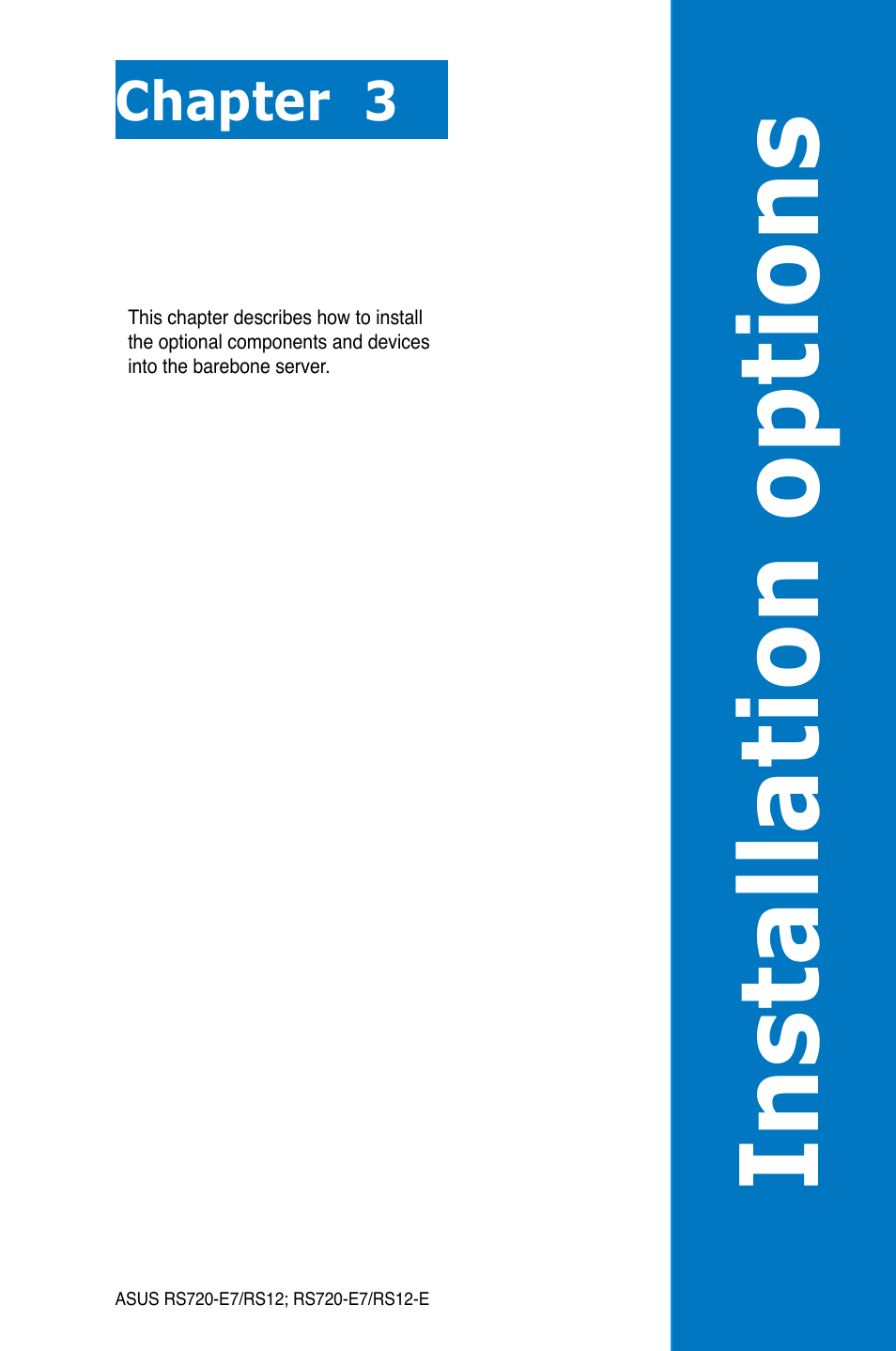 Chapter 3: installation options, Chapter 3, Installation options | Installation opt ions | Asus RS720-E7/RS12 User Manual | Page 47 / 188