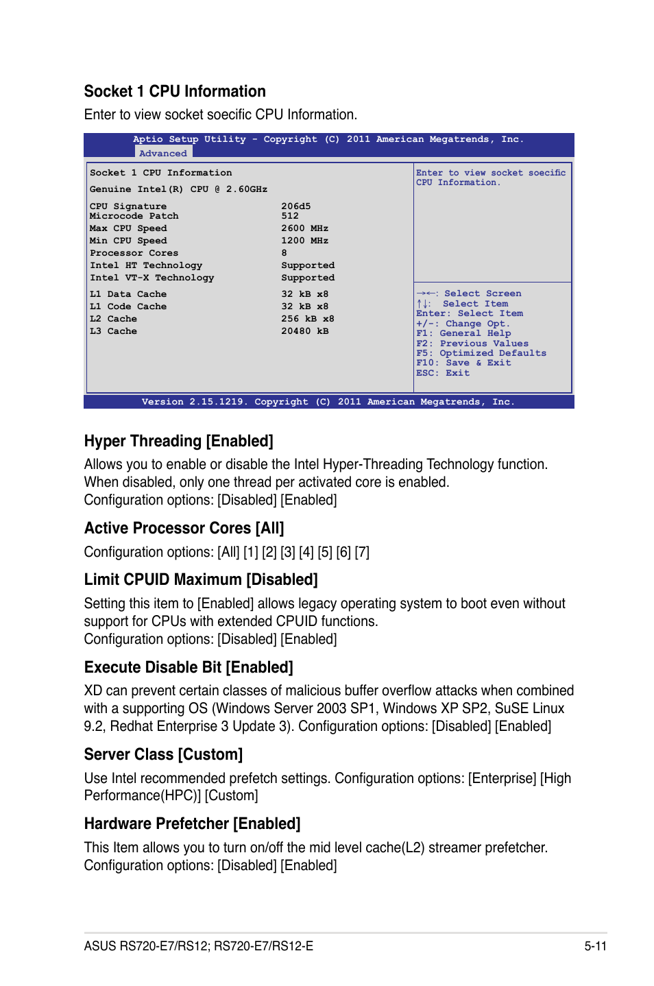 Socket 1 cpu information, Hyper threading [enabled, Active processor cores [all | Limit cpuid maximum [disabled, Execute disable bit [enabled, Server class [custom, Hardware prefetcher [enabled, Enter to view socket soecific cpu information | Asus RS720-E7/RS12 User Manual | Page 77 / 188