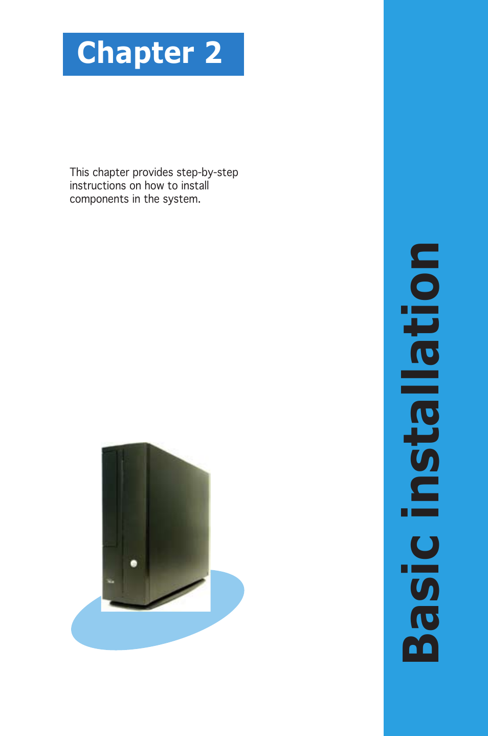 Basic installation, Chapter 2 | Asus P1-AH2 User Manual | Page 17 / 93