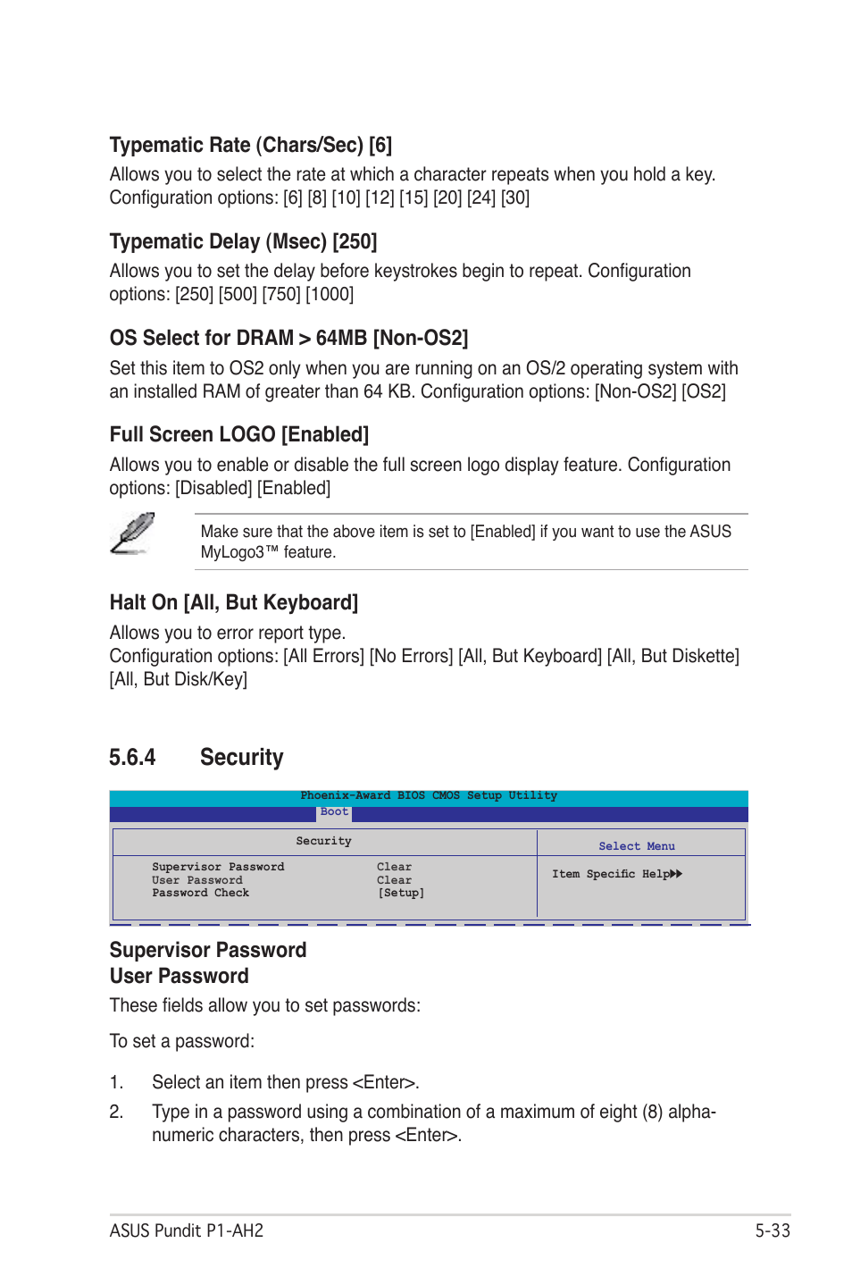 4 security, Typematic rate (chars/sec) [6, Typematic delay (msec) [250 | Os select for dram > 64mb [non-os2, Full screen logo [enabled, Halt on [all, but keyboard, Supervisor password user password | Asus P1-AH2 User Manual | Page 91 / 93