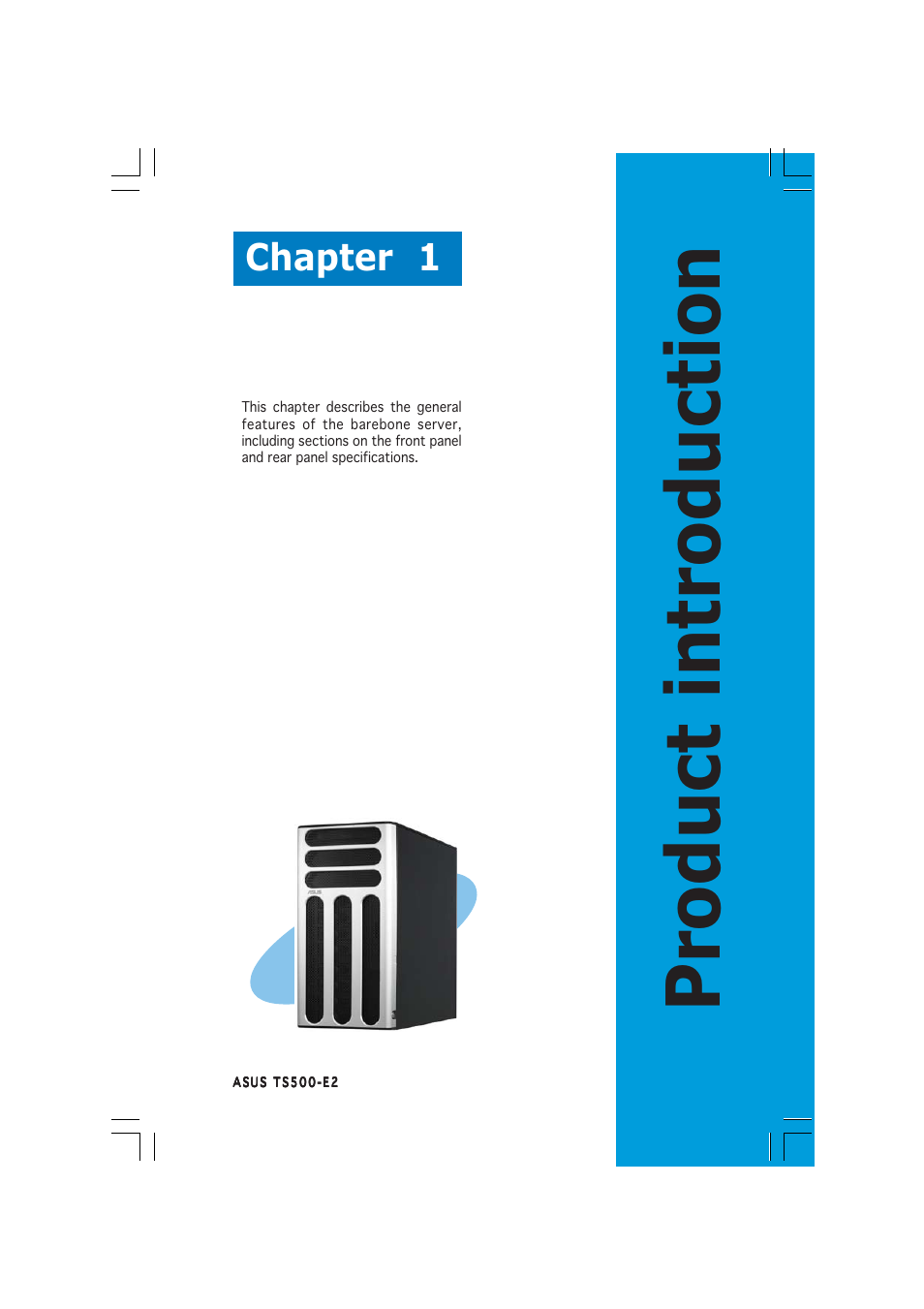 Product introduction, Chapter 1 | Asus TS500-E2 User Manual | Page 11 / 186