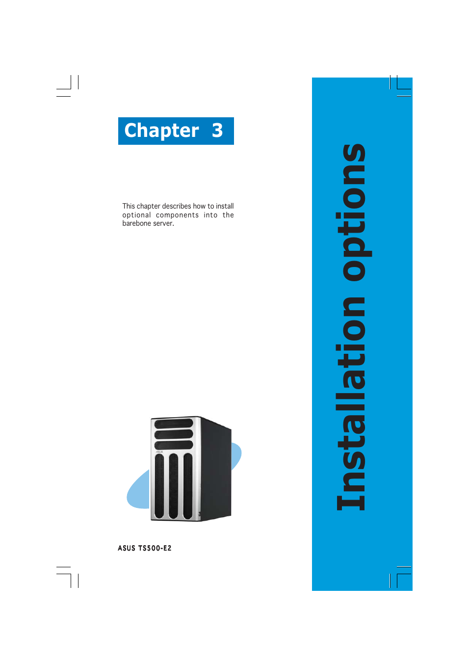 Installation options, Chapter 3 | Asus TS500-E2 User Manual | Page 73 / 186