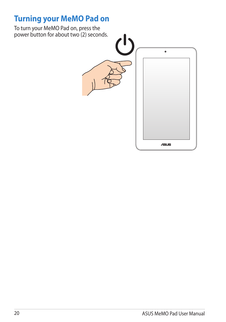 Turning your memo pad on | Asus MeMO Pad User Manual | Page 20 / 106