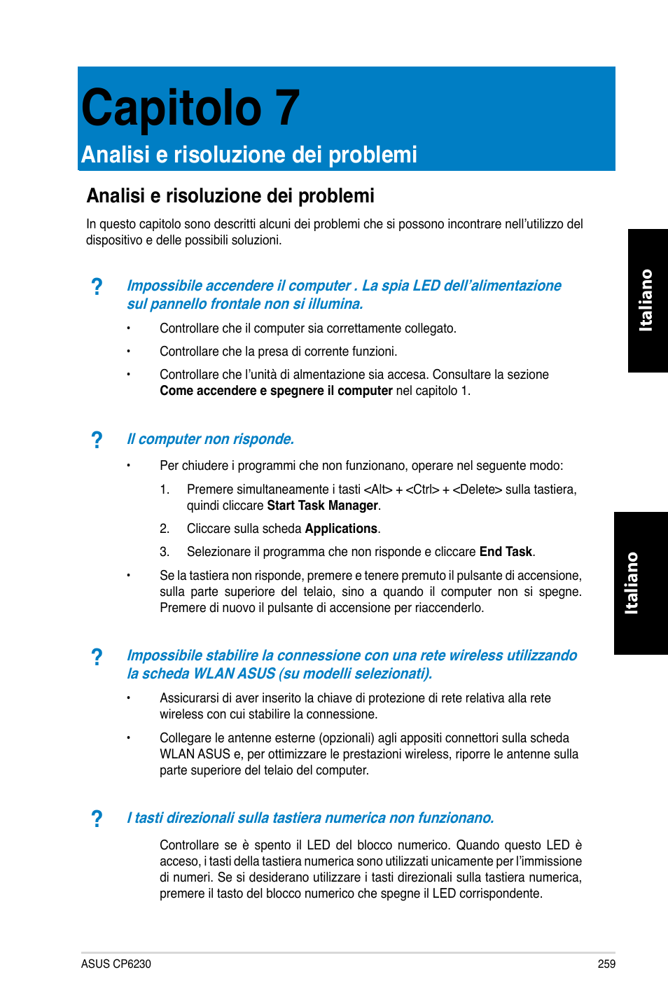 Capitolo 7, Analisi e risoluzione dei problemi, Capitolo.7 | Analisi.e.risoluzione.dei.problemi, Italiano | Asus CP6230 User Manual | Page 261 / 466