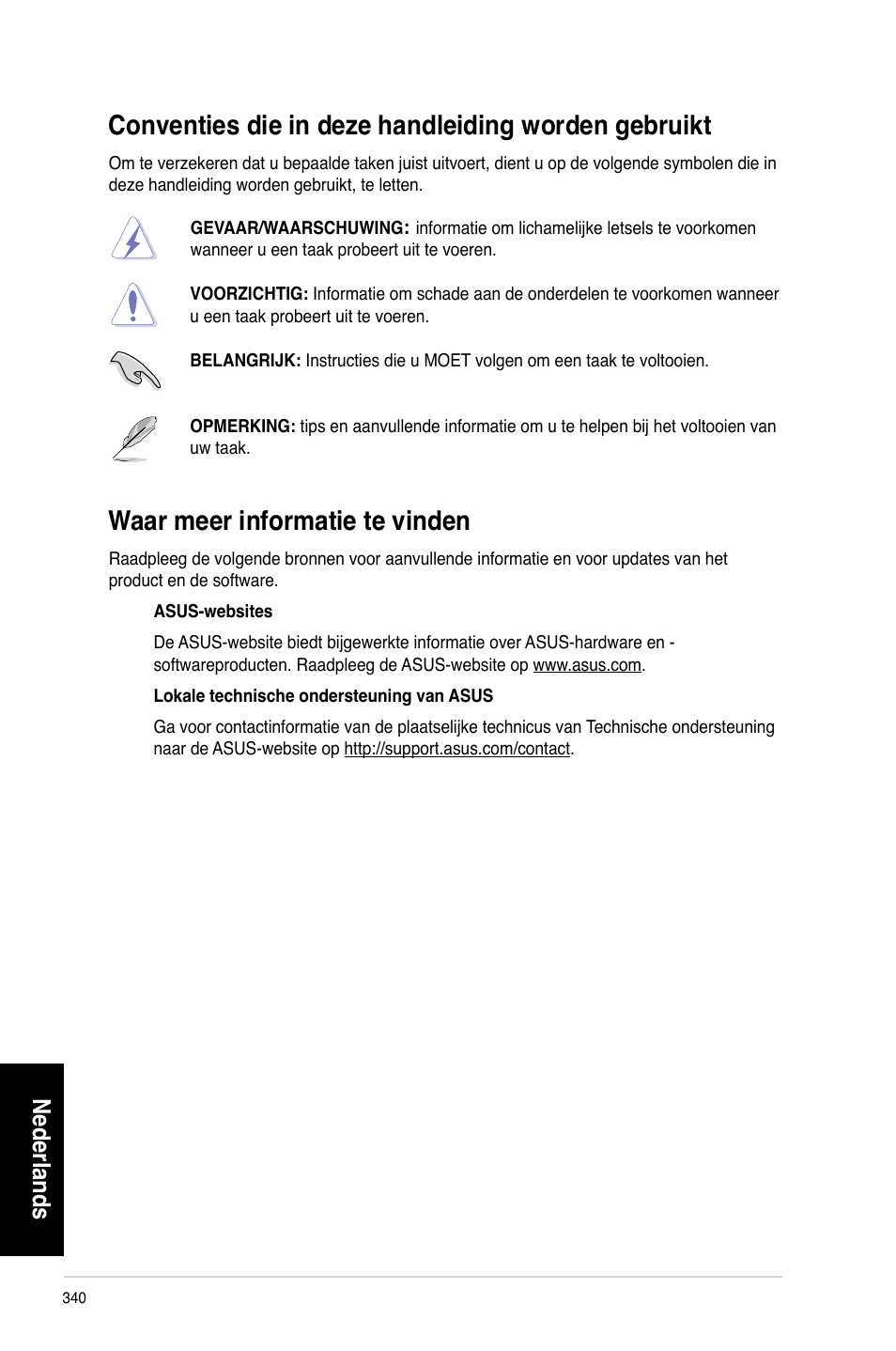 Conventies die in deze handleiding worden gebruikt, Waar meer informatie te vinden, Conventies die in deze handleiding worden gebrui�t | Nederlands | Asus CP6230 User Manual | Page 342 / 466