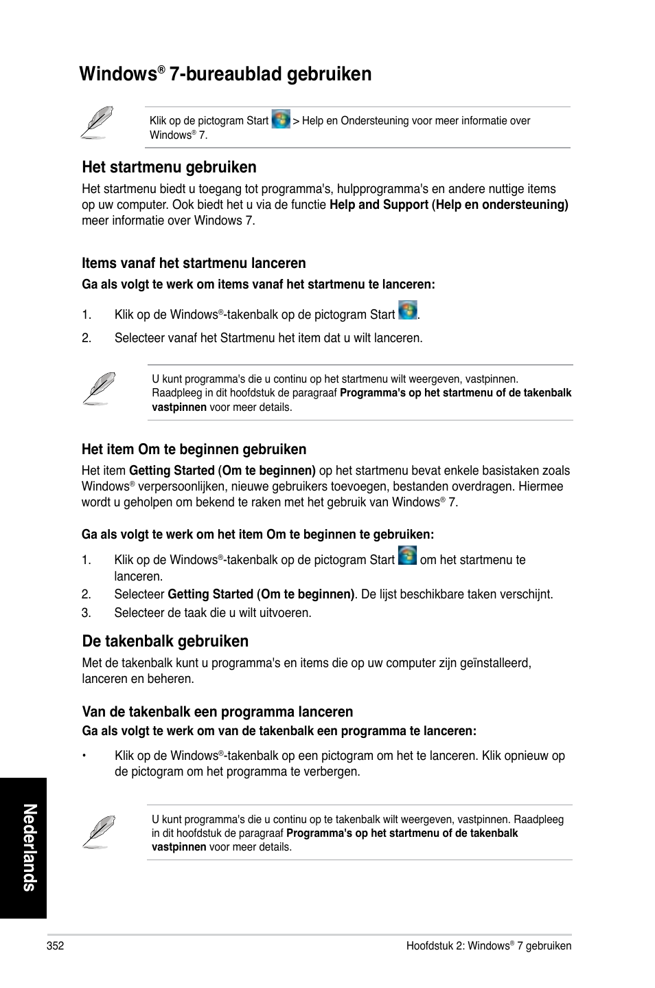 Windows® 7-bureaublad gebruiken, Windows, Bureaublad gebruiken | Bureaublad gebrui�en, Nederlands, Het startmenu gebrui�en, De ta�enbal� gebrui�en | Asus CP6230 User Manual | Page 354 / 466