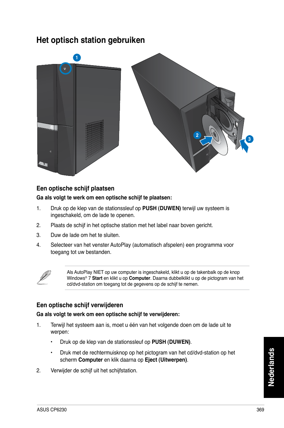 Het optisch station gebruiken, Het optisch station gebrui�en, Nederlands | Asus CP6230 User Manual | Page 371 / 466