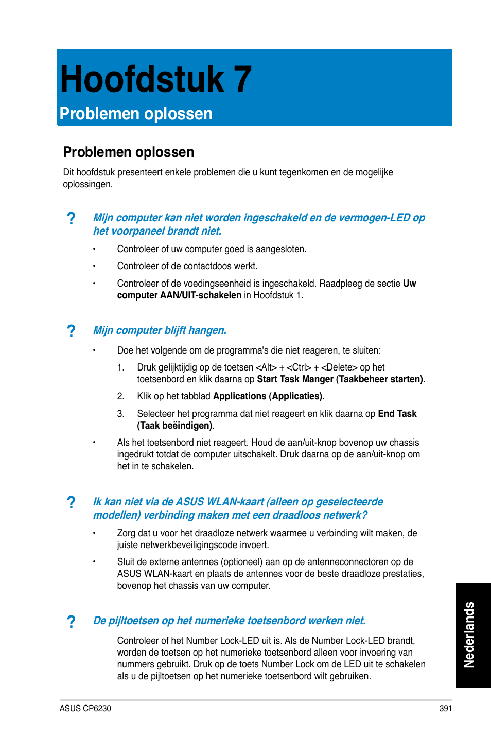 Hoofdstuk 7, Problemen oplossen, Hoofdstu� 7 problemen oplossen | Hoofdstu� 7, Nederlands | Asus CP6230 User Manual | Page 393 / 466