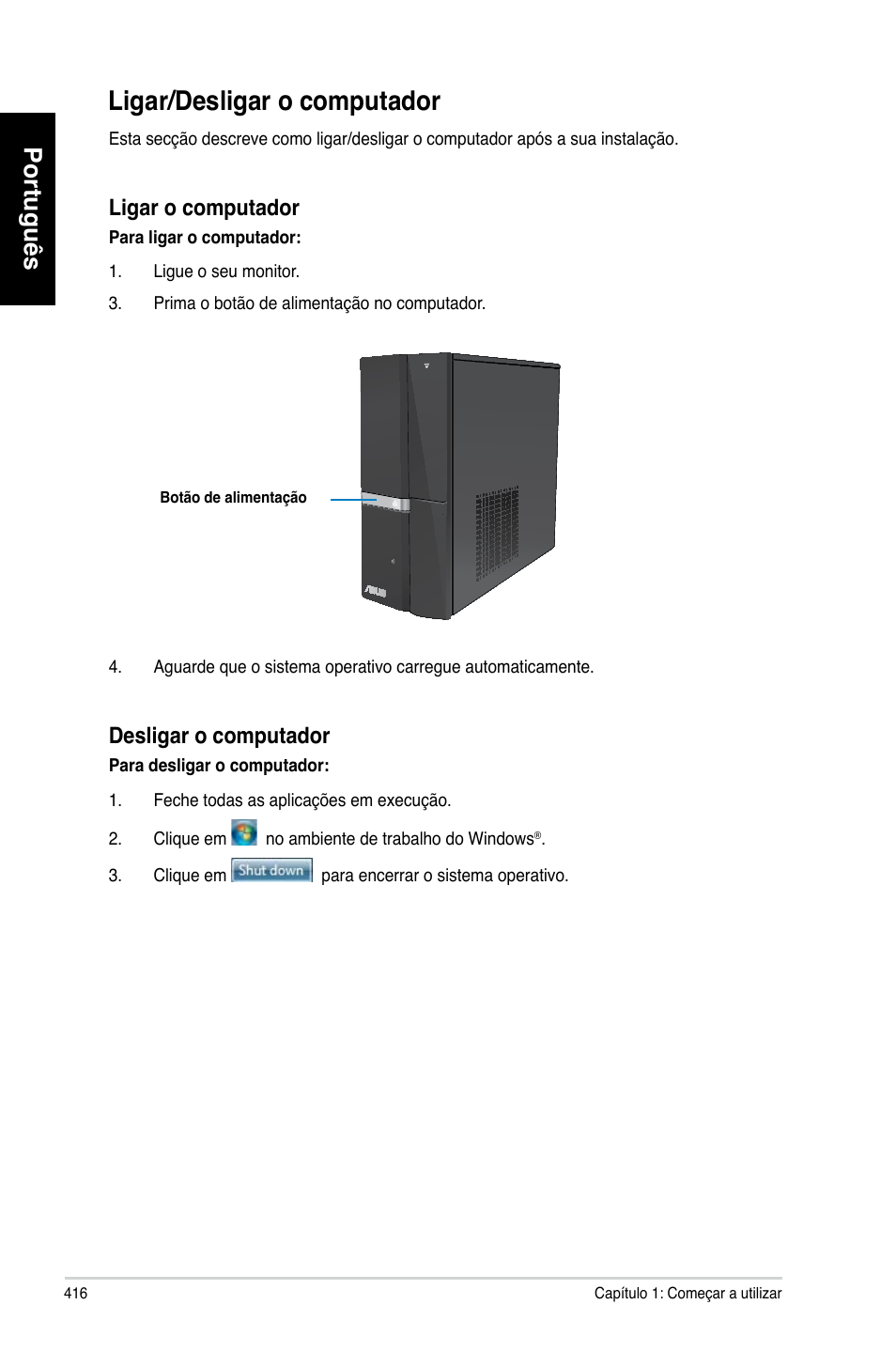 Ligar/desligar o computador, Português, Ligar o computador | Desligar o computador | Asus CP6230 User Manual | Page 418 / 466