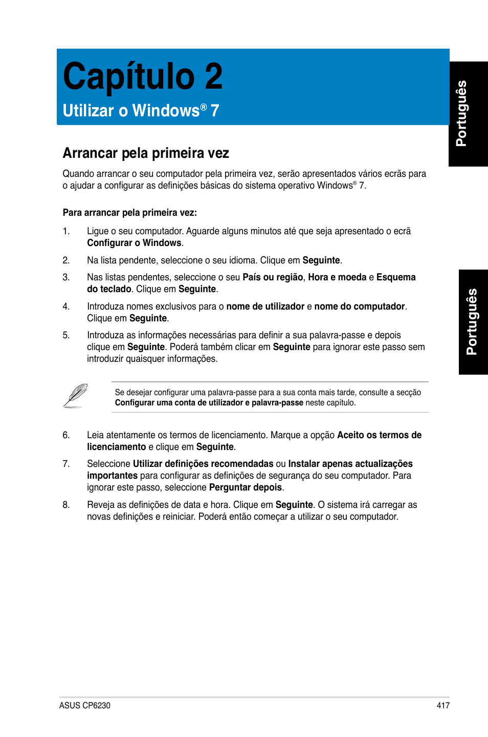 Capítulo 2, Utilizar o windows® 7, Arrancar pela primeira vez | Utilizar o windows, Português | Asus CP6230 User Manual | Page 419 / 466