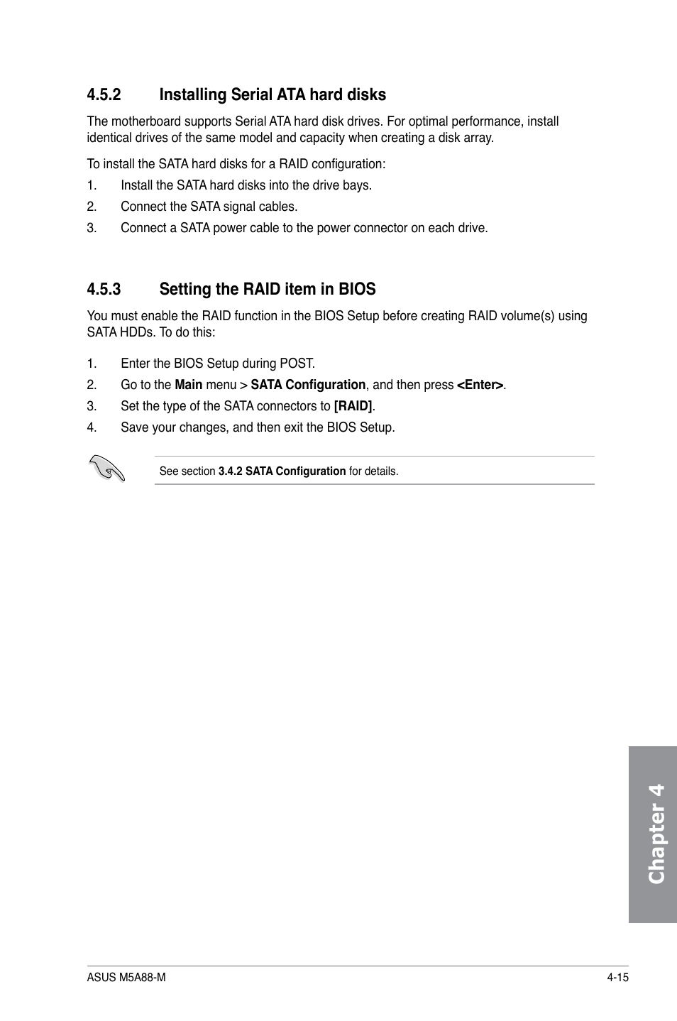 2 installing serial ata hard disks, 3 setting the raid item in bios, Installing serial ata hard disks -15 | Setting the raid item in bios -15, Chapter 4 | Asus M5A88-M User Manual | Page 103 / 116