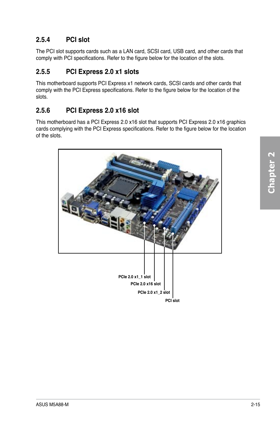 4 pci slot, 5 pci express 2.0 x1 slots, 6 pci express 2.0 x16 slot | Pci slot -15, Pci express 2.0 x1 slots -15, Pci express 2.0 x16 slot -15, Chapter 2 | Asus M5A88-M User Manual | Page 33 / 116