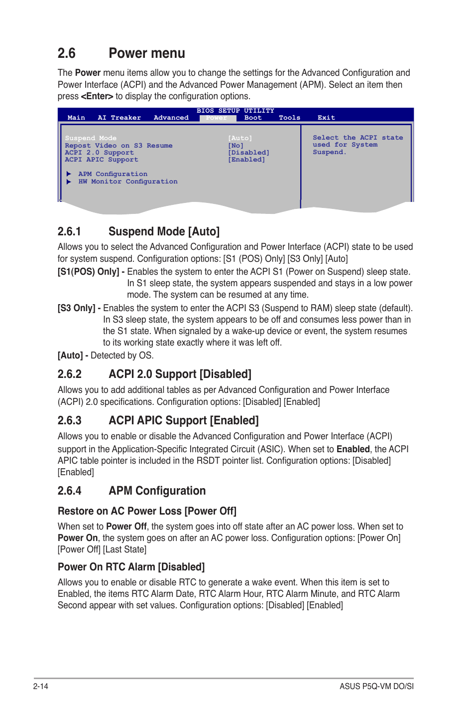 6 power menu, 1 suspend mode [auto, 2 acpi 2.0 support [disabled | 3 acpi apic support [enabled, 4 apm configuration, Power menu -14 2.6.1, Suspend mode -14, Acpi 2.0 support -14, Acpi apic support -14, Apm configuration -14 | Asus P5Q-VM DO User Manual | Page 44 / 48