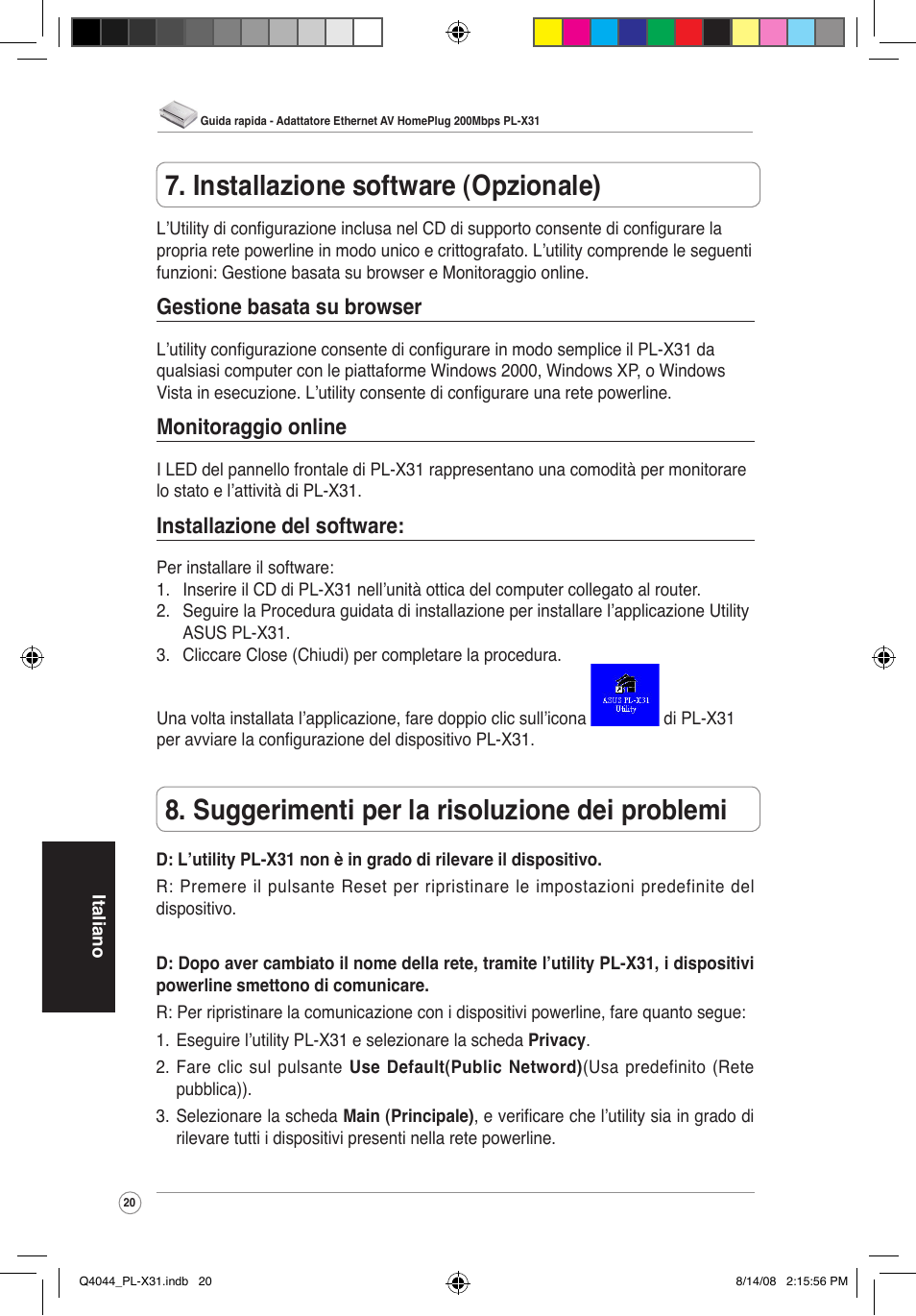 Suggerimenti per la risoluzione dei problemi, Installazione software (opzionale), Gestione basata su browser | Monitoraggio online, Installazione del software | Asus PL-X31/PL-X32 User Manual | Page 21 / 102