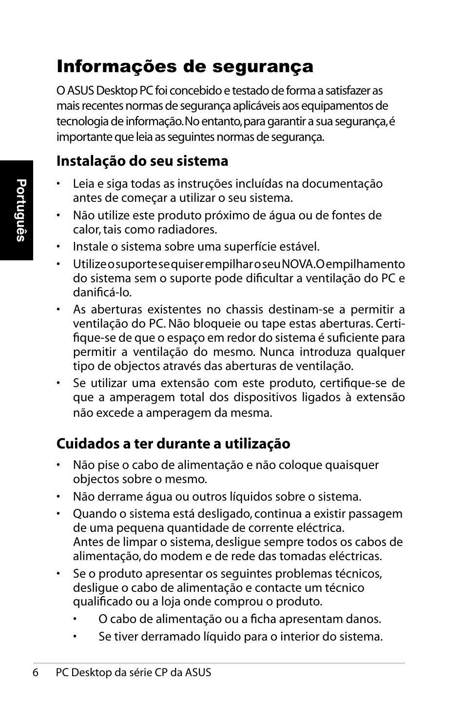 Informações de segurança, Instalação do seu sistema, Cuidados a ter durante a utilização | Asus CP1420 User Manual | Page 148 / 202