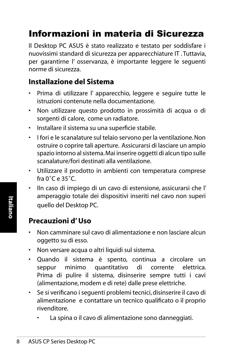 Informazioni in materia di sicurezza, Installazione del sistema, Precauzioni d’ uso | Asus CP1420 User Manual | Page 68 / 202