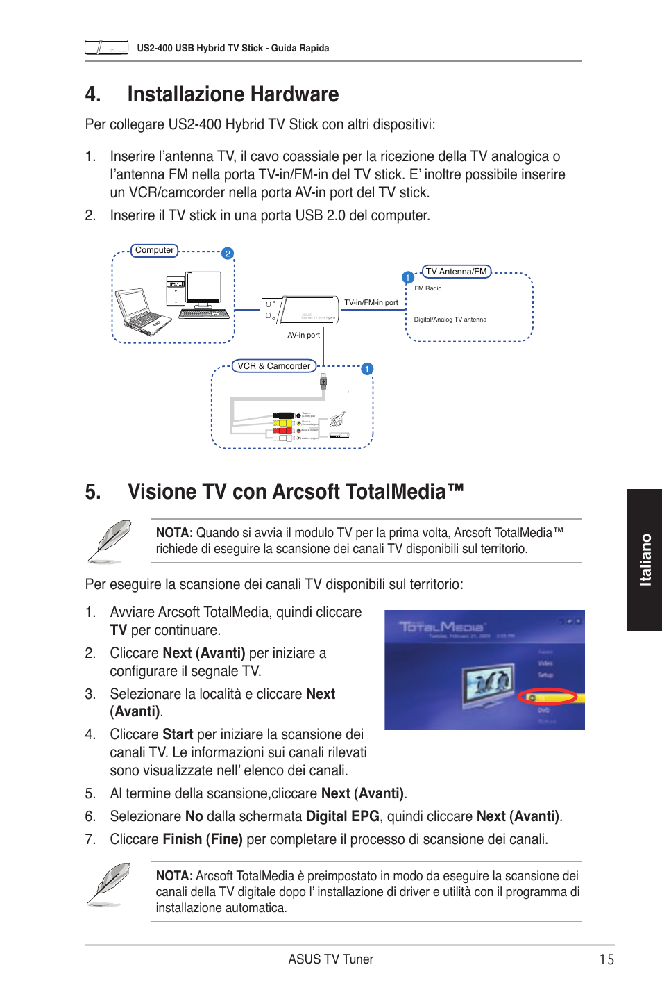 Installazione hardware, Visione tv con arcsoft totalmedia, Italiano | Asus My Cinema-US2-400 User Manual | Page 17 / 42