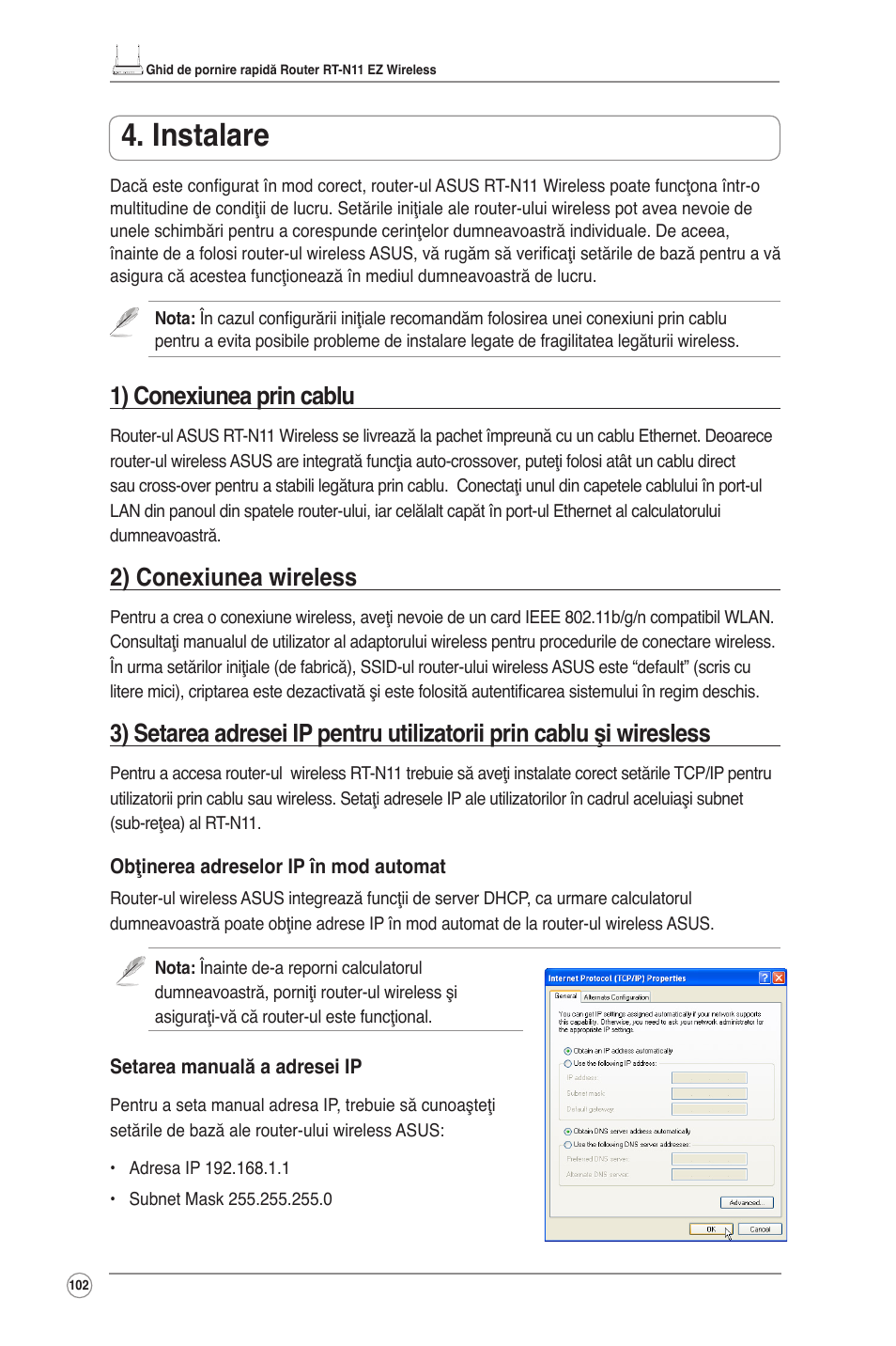 Instalare, 1) conexiunea prin cablu, 2) conexiunea wireless | Asus RT-N11 User Manual | Page 103 / 145