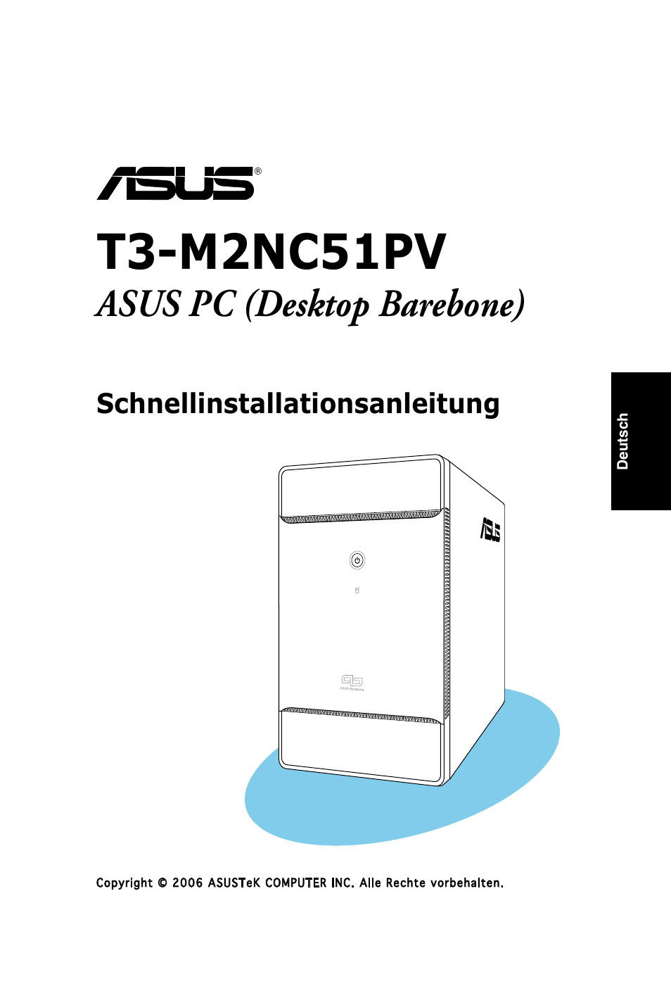 T3-m2nc51pv, Asus pc (desktop barebone), Schnellinstallationsanleitung | Asus T3-M2NC51PV User Manual | Page 17 / 80