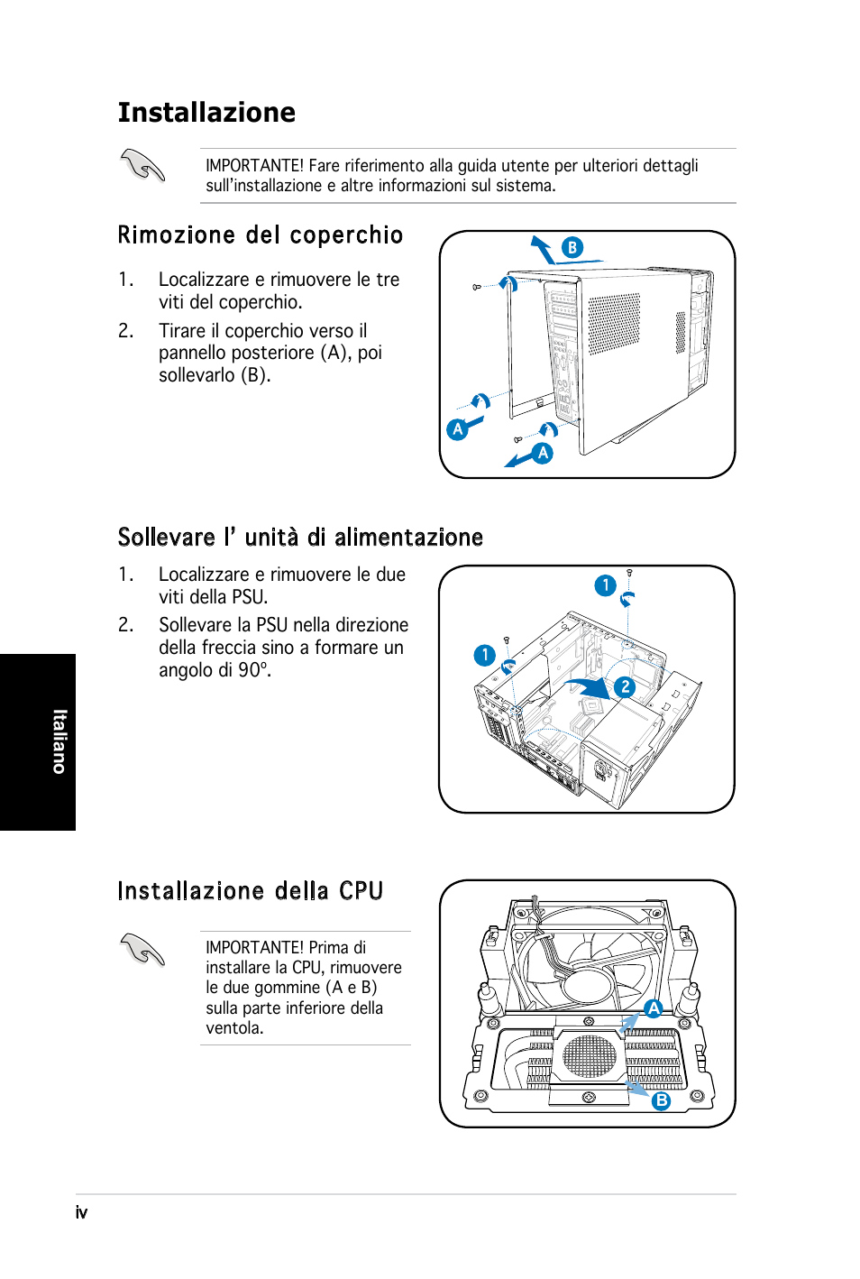 Installazione, Rimozione del coperchio, Installazione della cpu | Sollevare l’ unità di alimentazione | Asus T3-M2NC51PV User Manual | Page 28 / 80