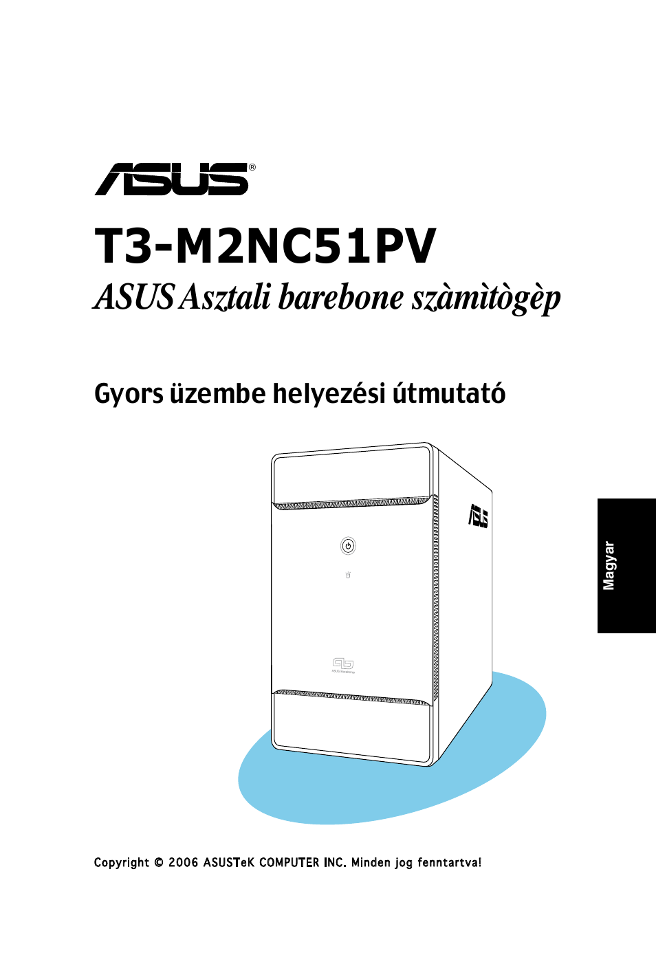 T3-m2nc51pv, Asus asztali barebone szàmìtògèp | Asus T3-M2NC51PV User Manual | Page 73 / 80