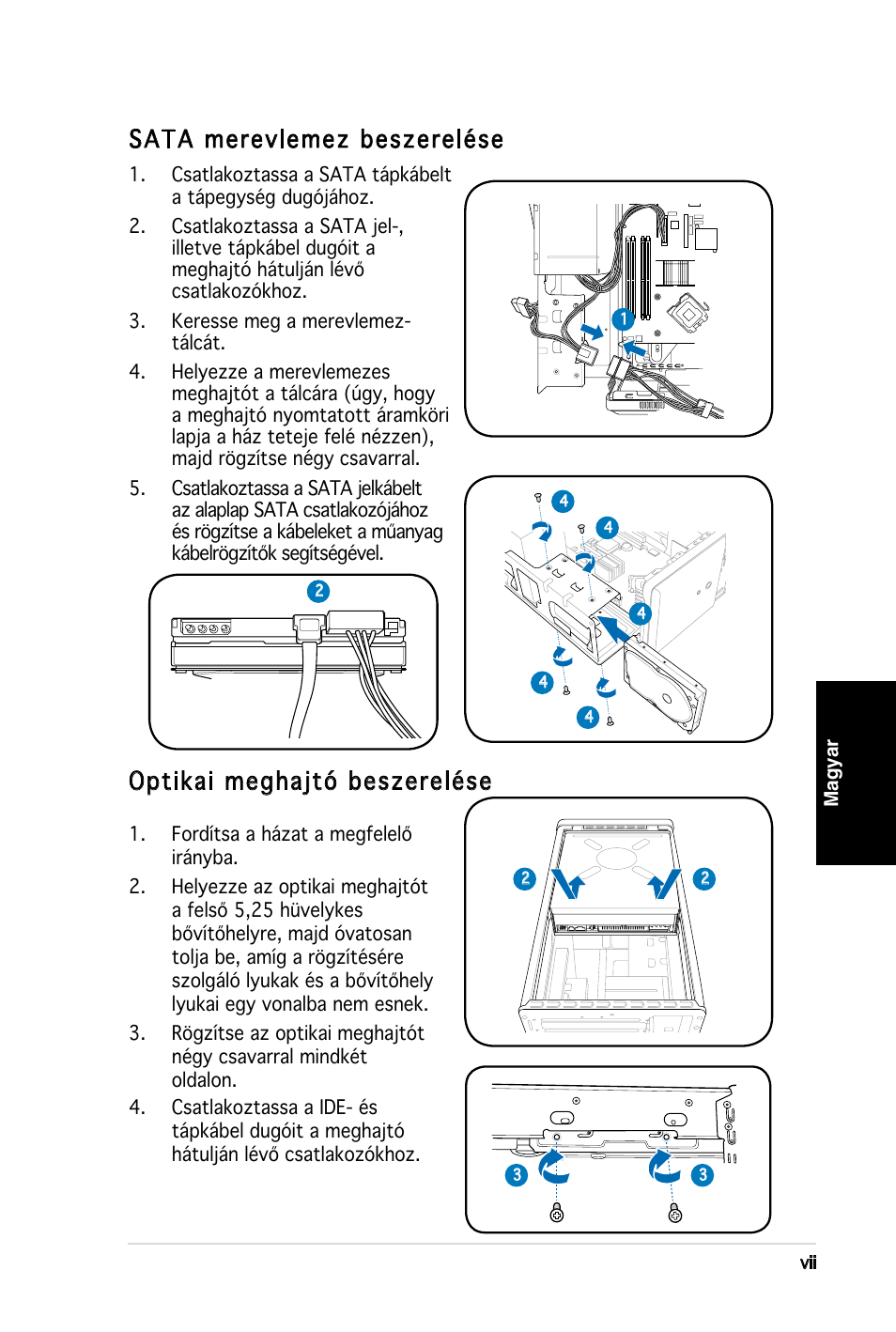 Sata merevlemez beszerelése, Optikai meghajtó beszerelése | Asus T3-M2NC51PV User Manual | Page 79 / 80