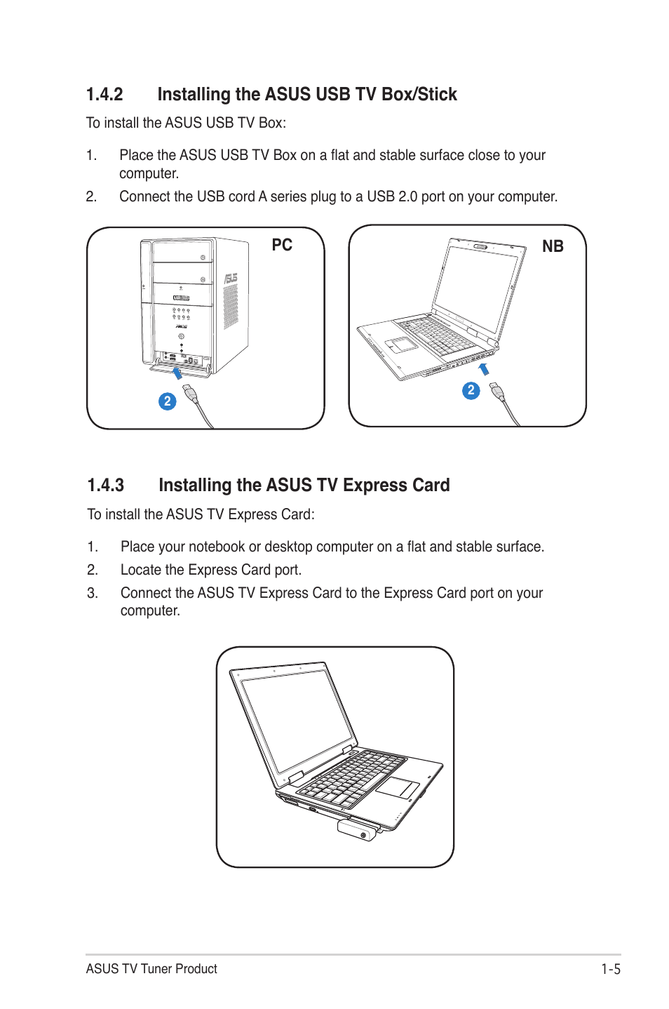 2 installing the asus usb tv box/stick, 3 installing the asus tv express card, Installing the asus usb tv box/stick -5 | Installing the asus tv express card -5 | Asus My Cinema-U3000Hybrid User Manual | Page 13 / 42