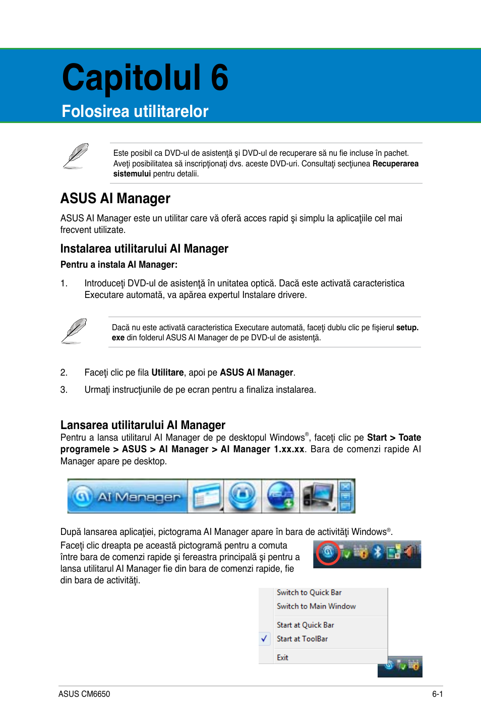 Capitolul 6, Folosirea utilitarelor, Asus ai manager | Instalarea utilitarului ai manager, Lansarea utilitarului ai manager | Asus CM1630 User Manual | Page 139 / 246